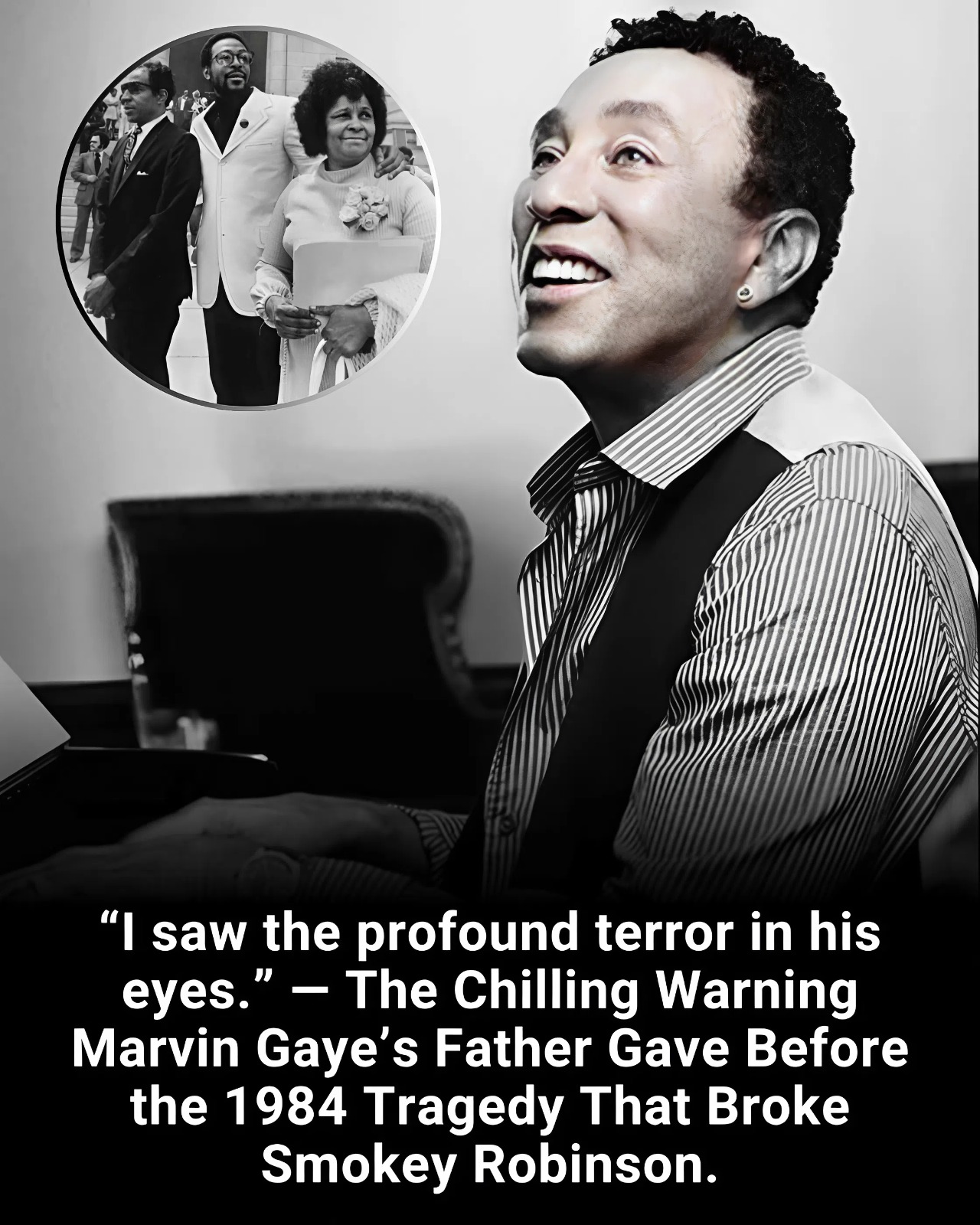“I saw the profound terror in his eyes.” — The Chilling Warning Marvin Gaye’s Father Gave Before the 1984 Tragedy That Broke Smokey Robinson.