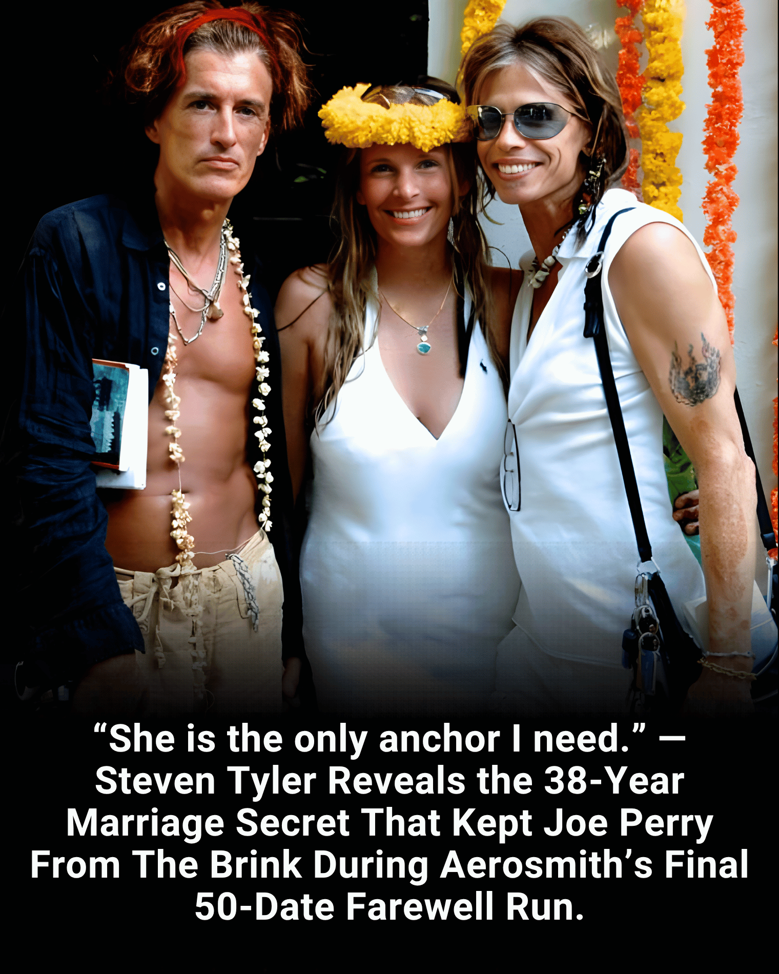 “She is the only anchor I need.” — Steven Tyler Reveals the 38-Year Marriage Secret That Kept Joe Perry From The Brink During Aerosmith’s Final 50-Date Farewell Run.