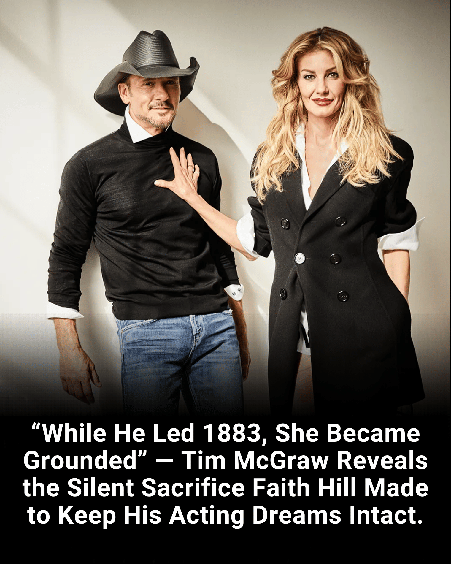 “While He Led 1883, She Became Grounded” — Tim McGraw Reveals the Silent Sacrifice Faith Hill Made to Keep His Acting Dreams Intact.