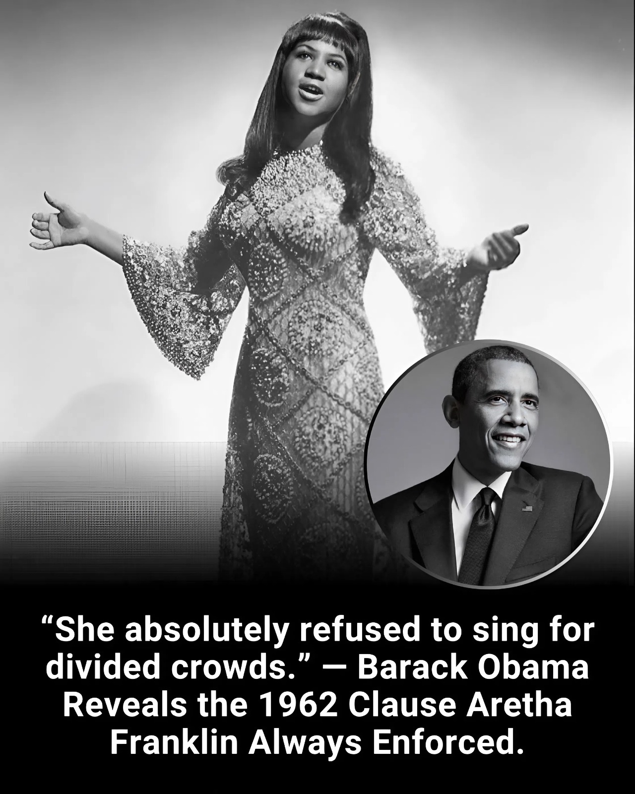 “She absolutely refused to sing for divided crowds.” — Barack Obama Reveals the 1962 Clause Aretha Franklin Always Enforced.