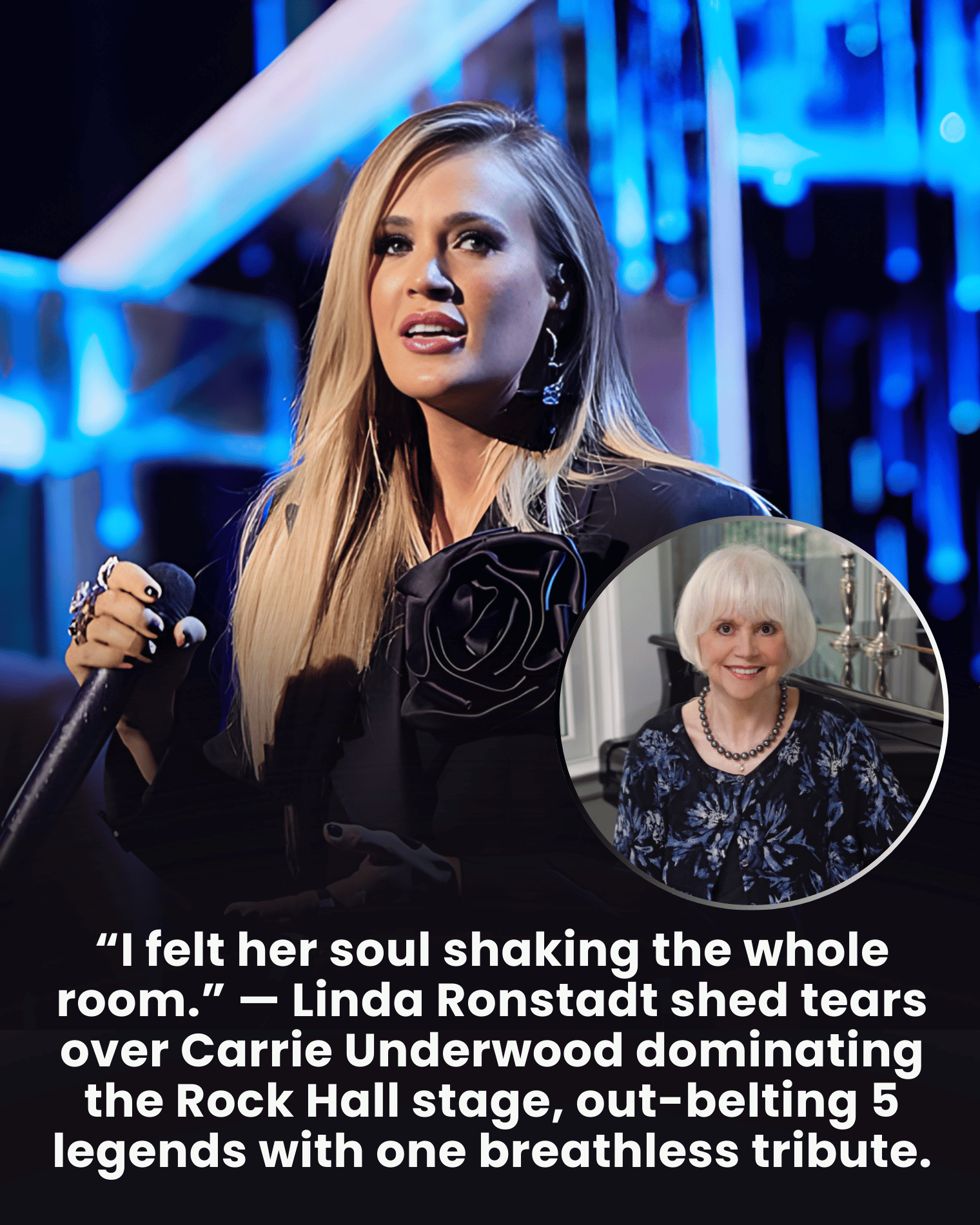 “I felt her soul shaking the whole room.” — Linda Ronstadt shed tears over Carrie Underwood dominating the Rock Hall stage, out-belting 5 legends with one breathless tribute.