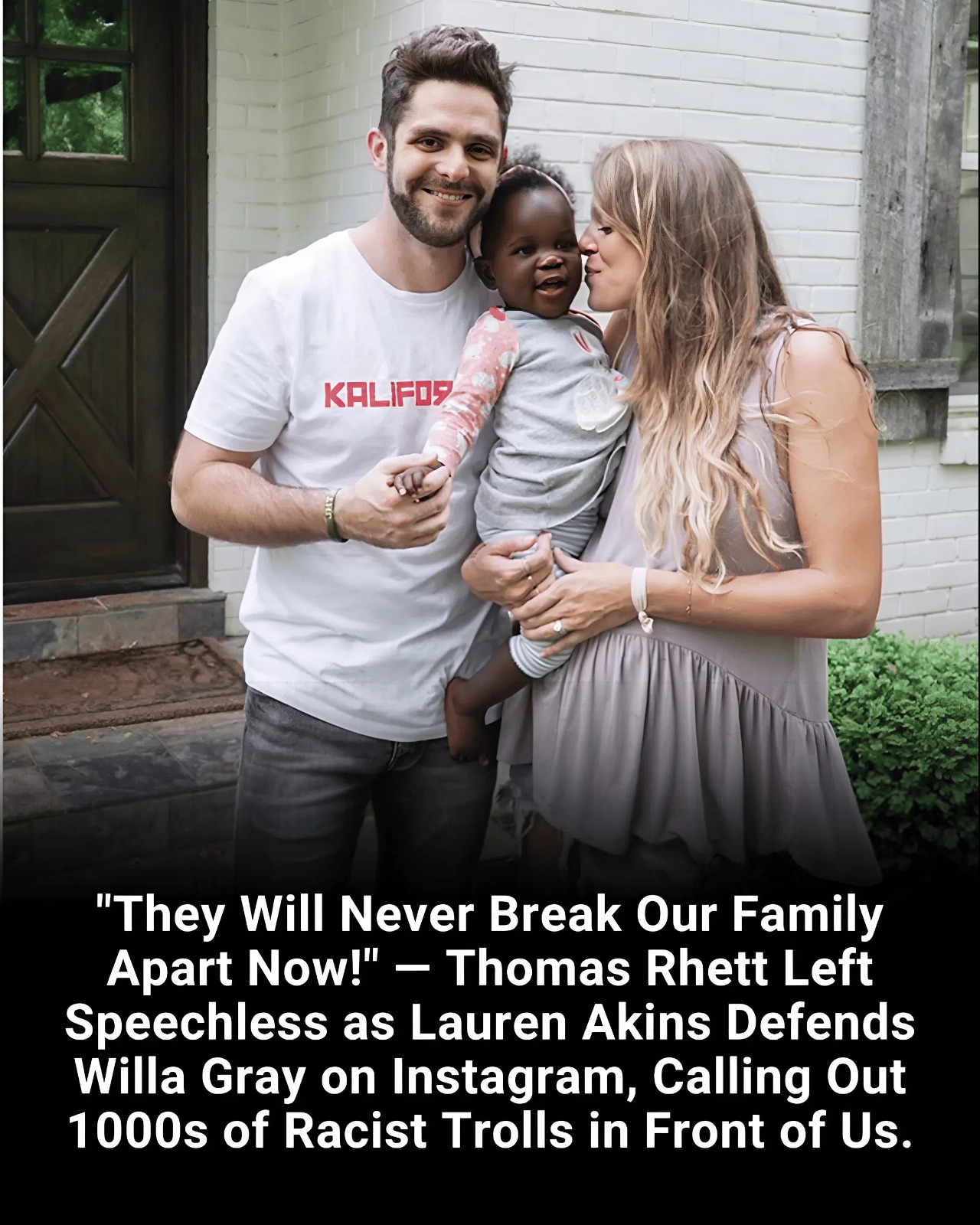 “They Will Never Break Our Family Apart Now!” — Thomas Rhett Left Speechless as Lauren Akins Defends Willa Gray on Instagram, Calling Out 1000s of Racist Trolls in Front of Us.