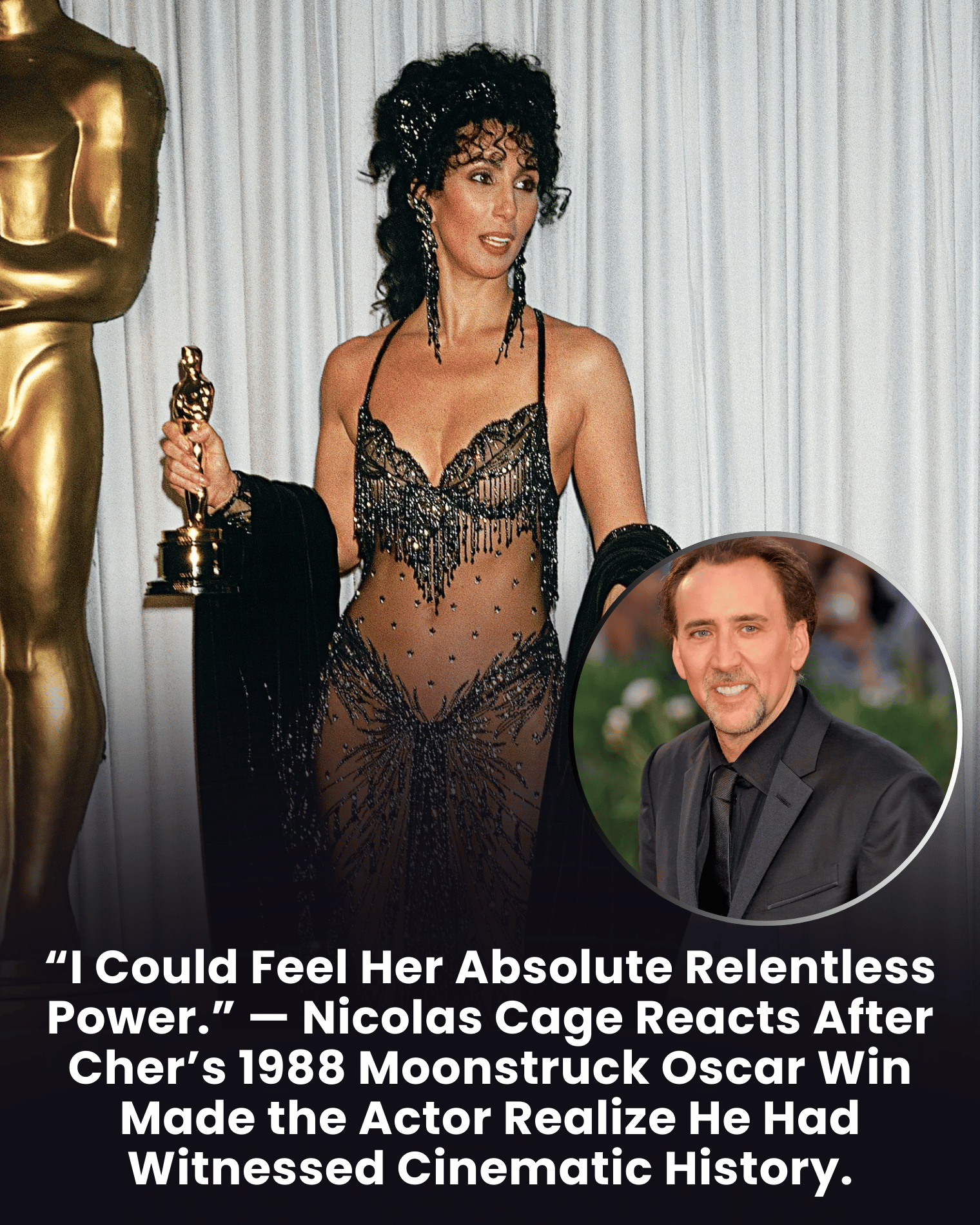 “I Could Feel Her Absolute Relentless Power.” — Nicolas Cage Reacts After Cher’s 1988 Moonstruck Oscar Win Made the Actor Realize He Had Witnessed Cinematic History.