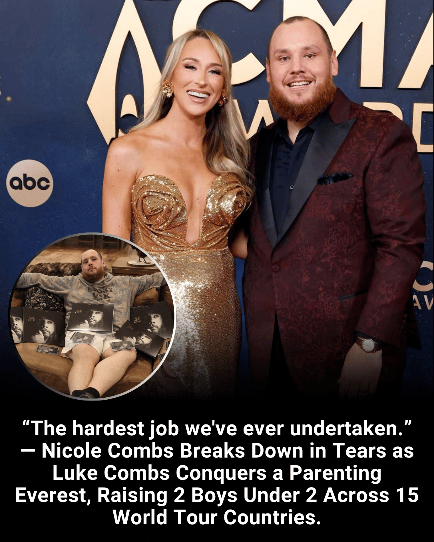 “The hardest job we’ve ever undertaken.” — Nicole Combs Breaks Down in Tears as Luke Combs Conquers a Parenting Everest, Raising 2 Boys Under 2 Across 15 World Tour Countries.