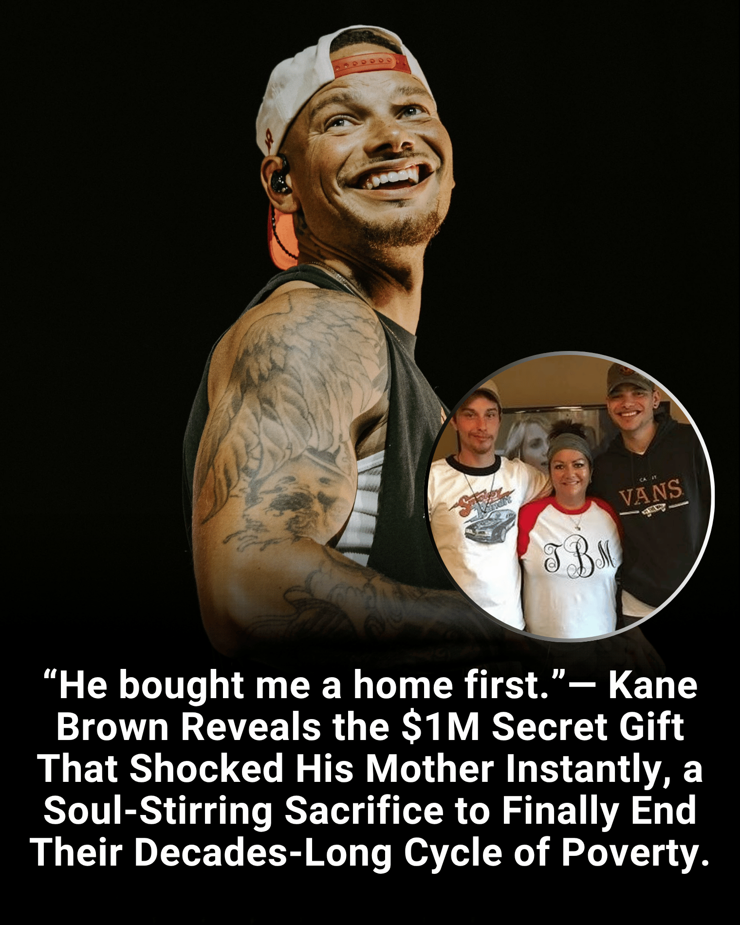 “He bought me a home first.”— Kane Brown Reveals the $1M Secret Gift That Shocked His Mother Instantly, a Soul-Stirring Sacrifice to Finally End Their Decades-Long Cycle of Poverty.