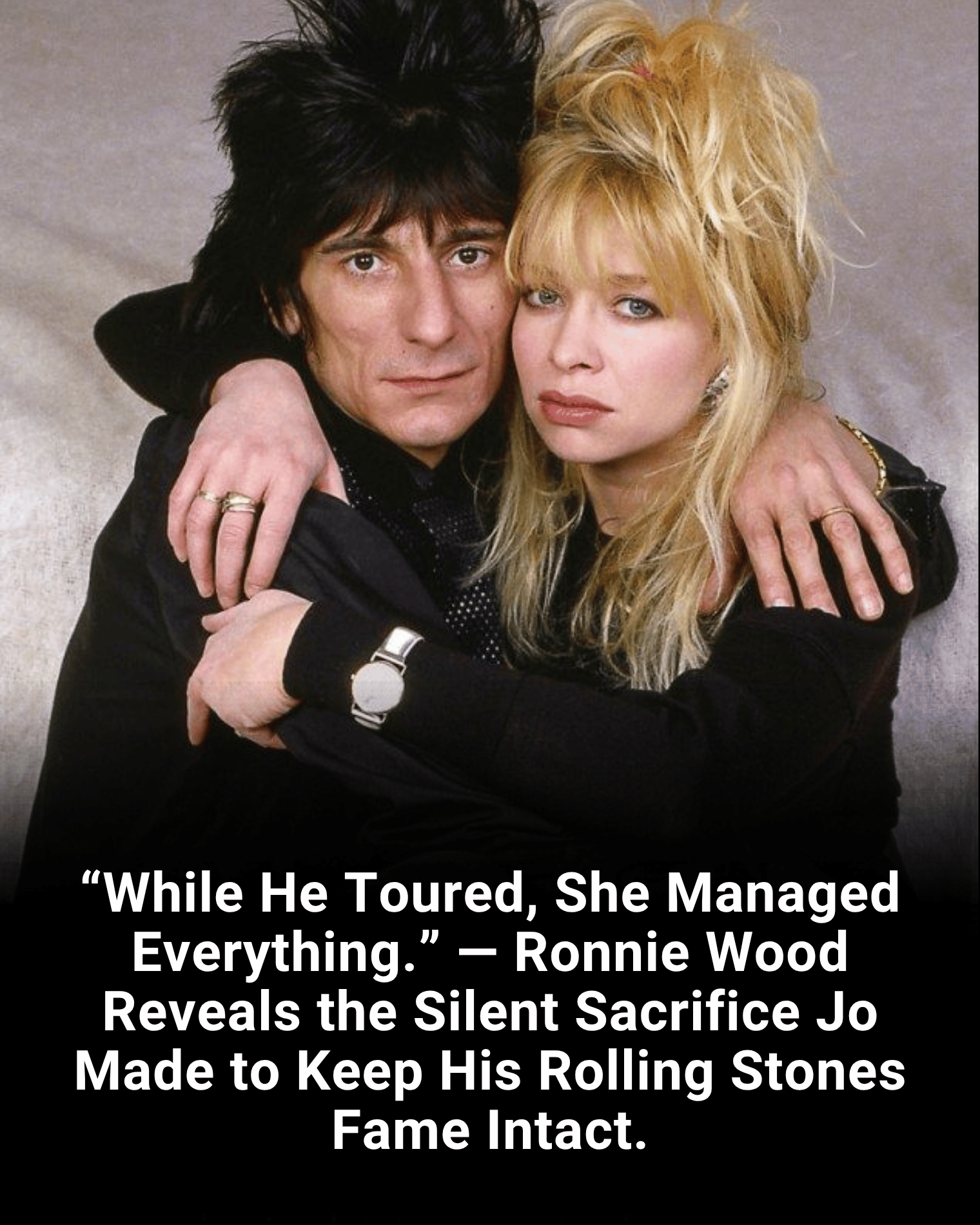 “While He Toured, She Managed Everything.” — Ronnie Wood Reveals the Silent Sacrifice Jo Made to Keep His Rolling Stones Fame Intact.