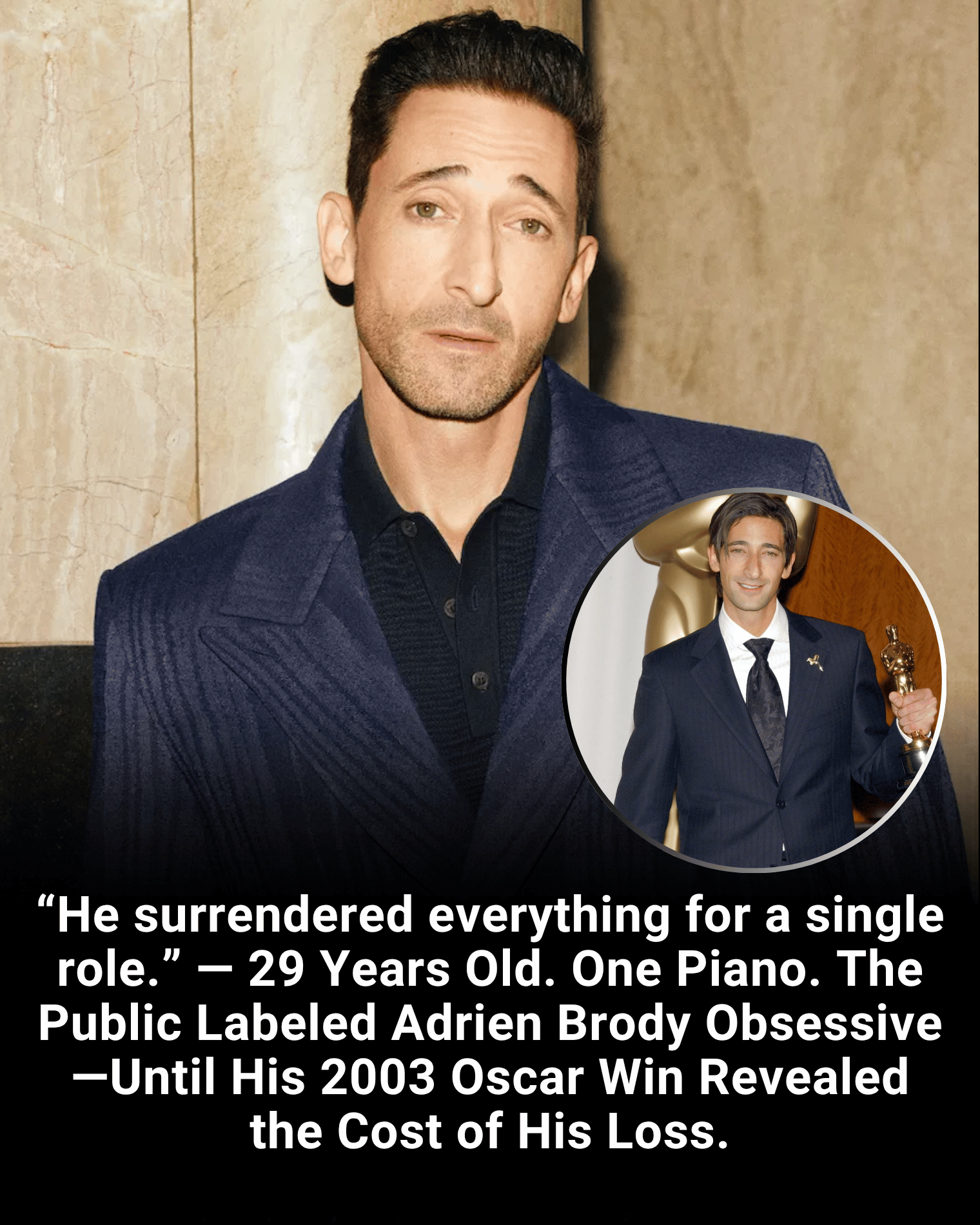 “He surrendered everything for a single role.” — 29 Years Old. One Piano. The Public Labeled Adrien Brody Obsessive—Until His 2003 Oscar Win Revealed the Cost of His Loss.