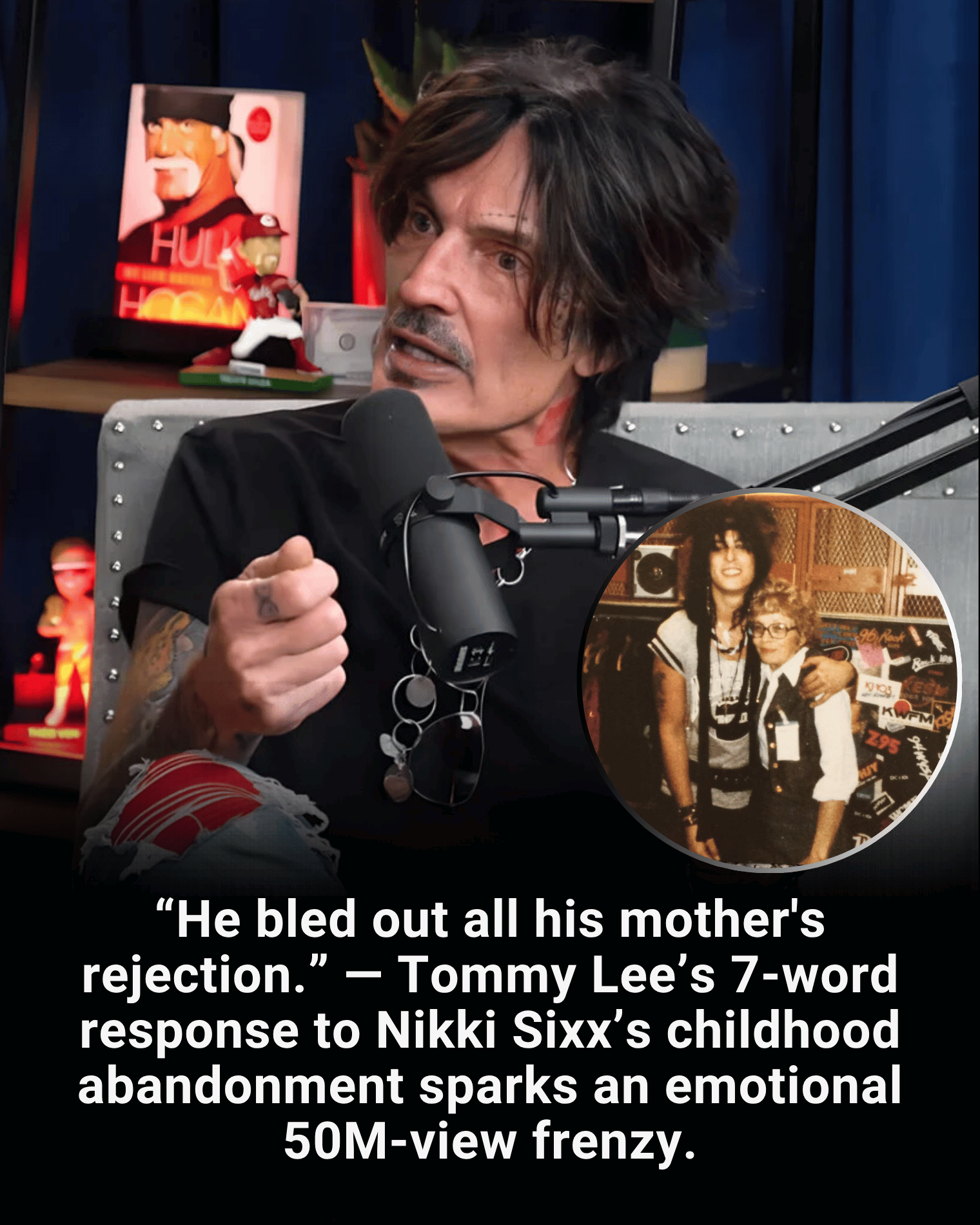 “He bled out all his mother’s rejection.” — Tommy Lee’s 7-word response to Nikki Sixx’s childhood abandonment sparks an emotional 50M-view frenzy.