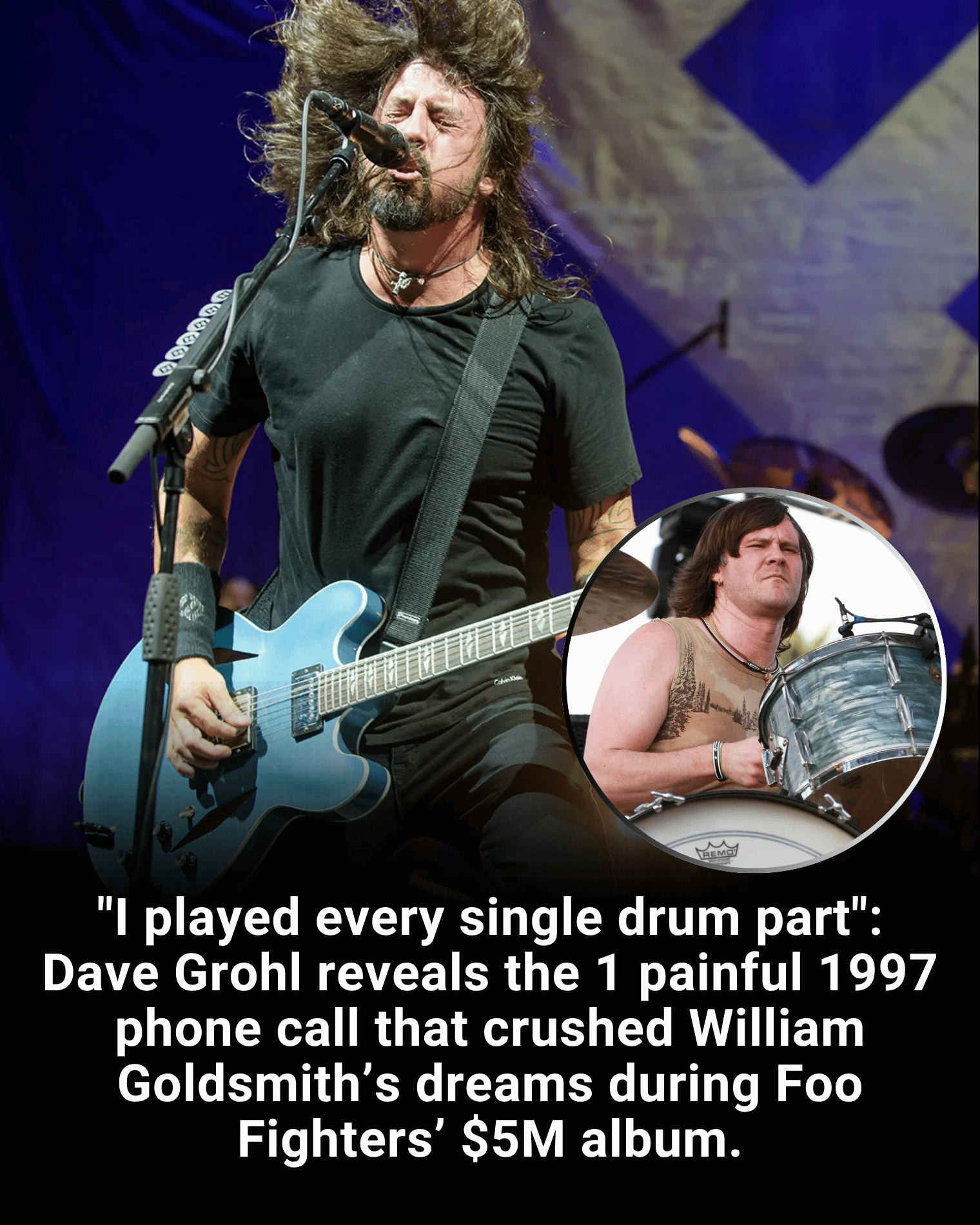 “I played every single drum part”: Dave Grohl reveals the 1 painful 1997 phone call that crushed William Goldsmith’s dreams during Foo Fighters’ $5M album.