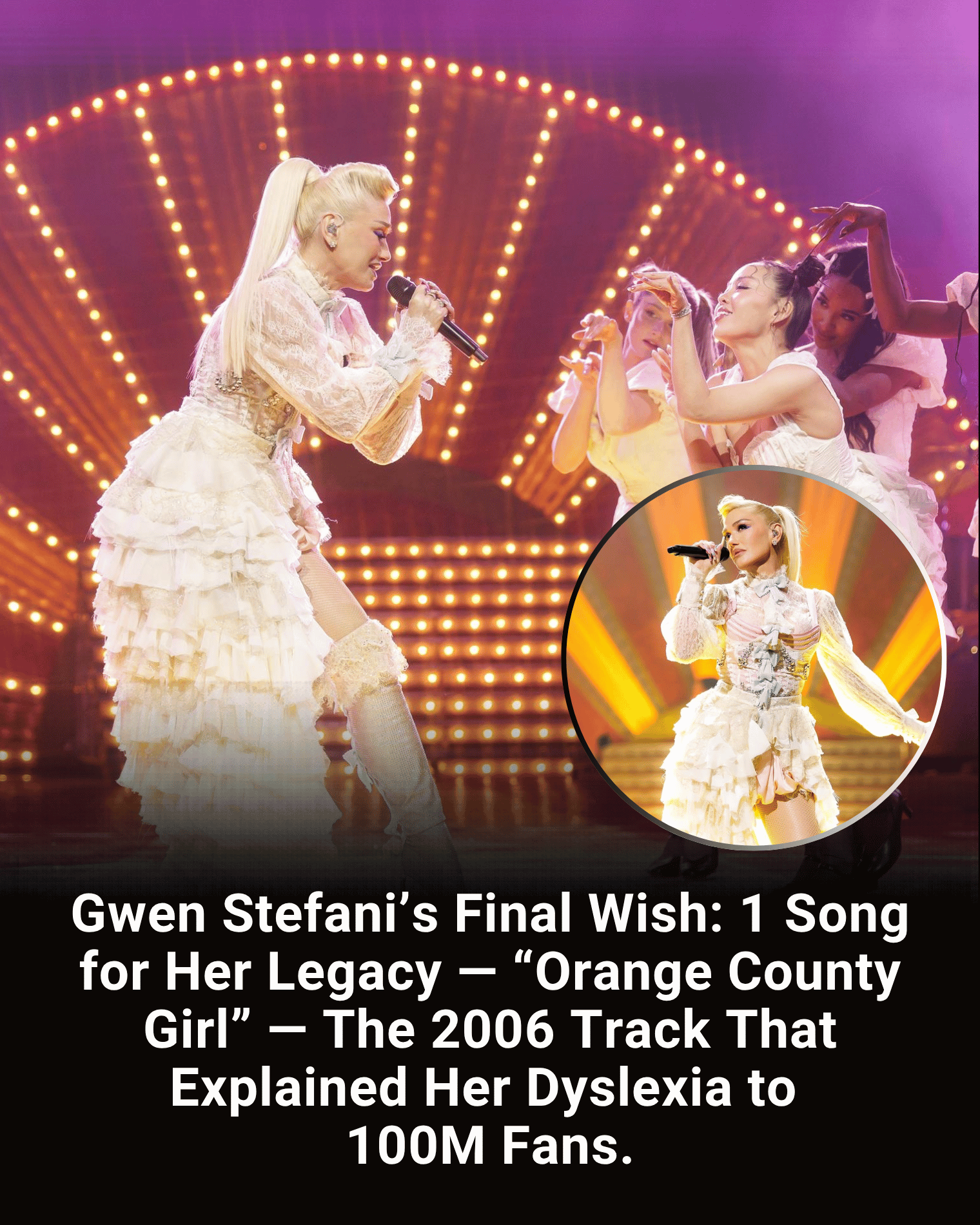 Gwen Stefani’s Final Wish: 1 Song for Her Legacy — “Orange County Girl” — The 2006 Track That Explained Her Dyslexia to 100M Fans.