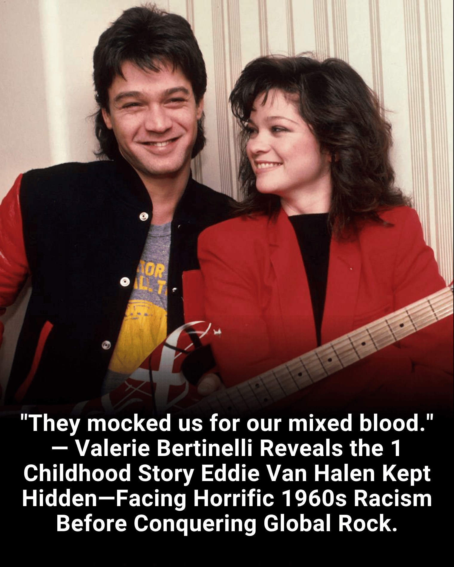 “They mocked us for our mixed blood.” — Valerie Bertinelli Reveals the 1 Childhood Story Eddie Van Halen Kept Hidden—Facing Horrific 1960s Racism Before Conquering Global Rock.