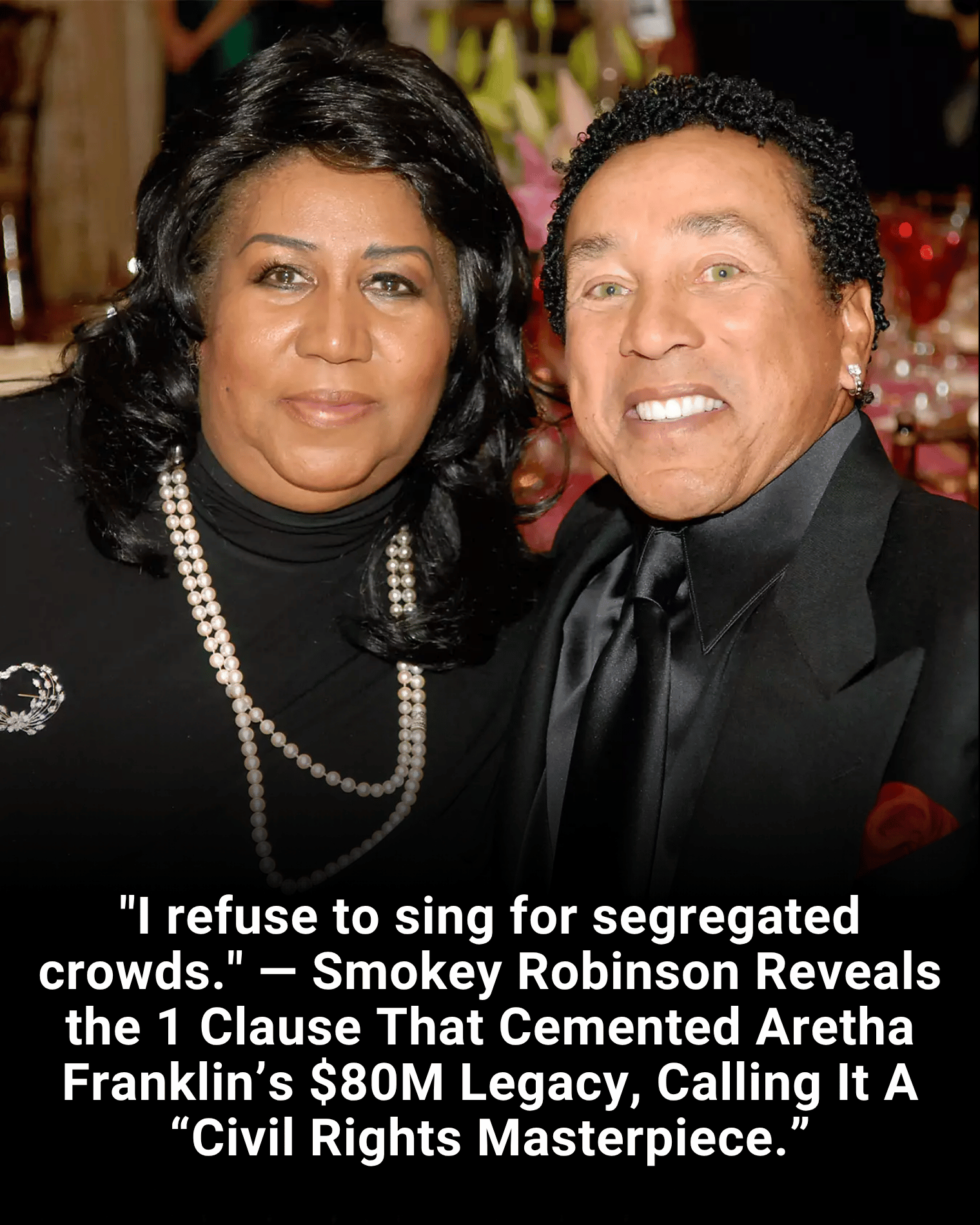 “I refuse to sing for segregated crowds.” — Smokey Robinson Reveals the 1 Clause That Cemented Aretha Franklin’s $80M Legacy, Calling It A “Civil Rights Masterpiece.”