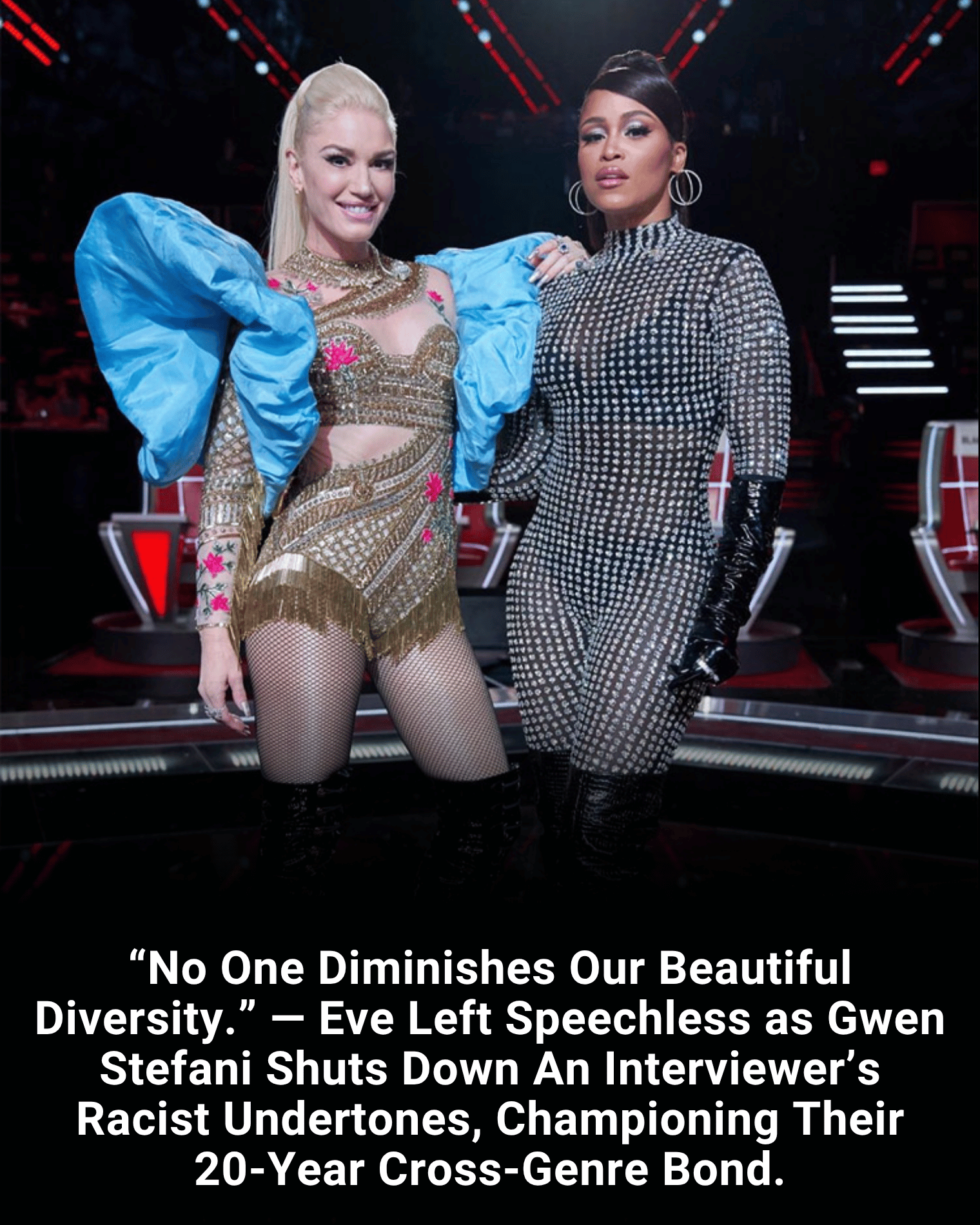 “No One Diminishes Our Beautiful Diversity.” — Eve Left Speechless as Gwen Stefani Shuts Down An Interviewer’s Racist Undertones, Championing Their 20-Year Cross-Genre Bond.