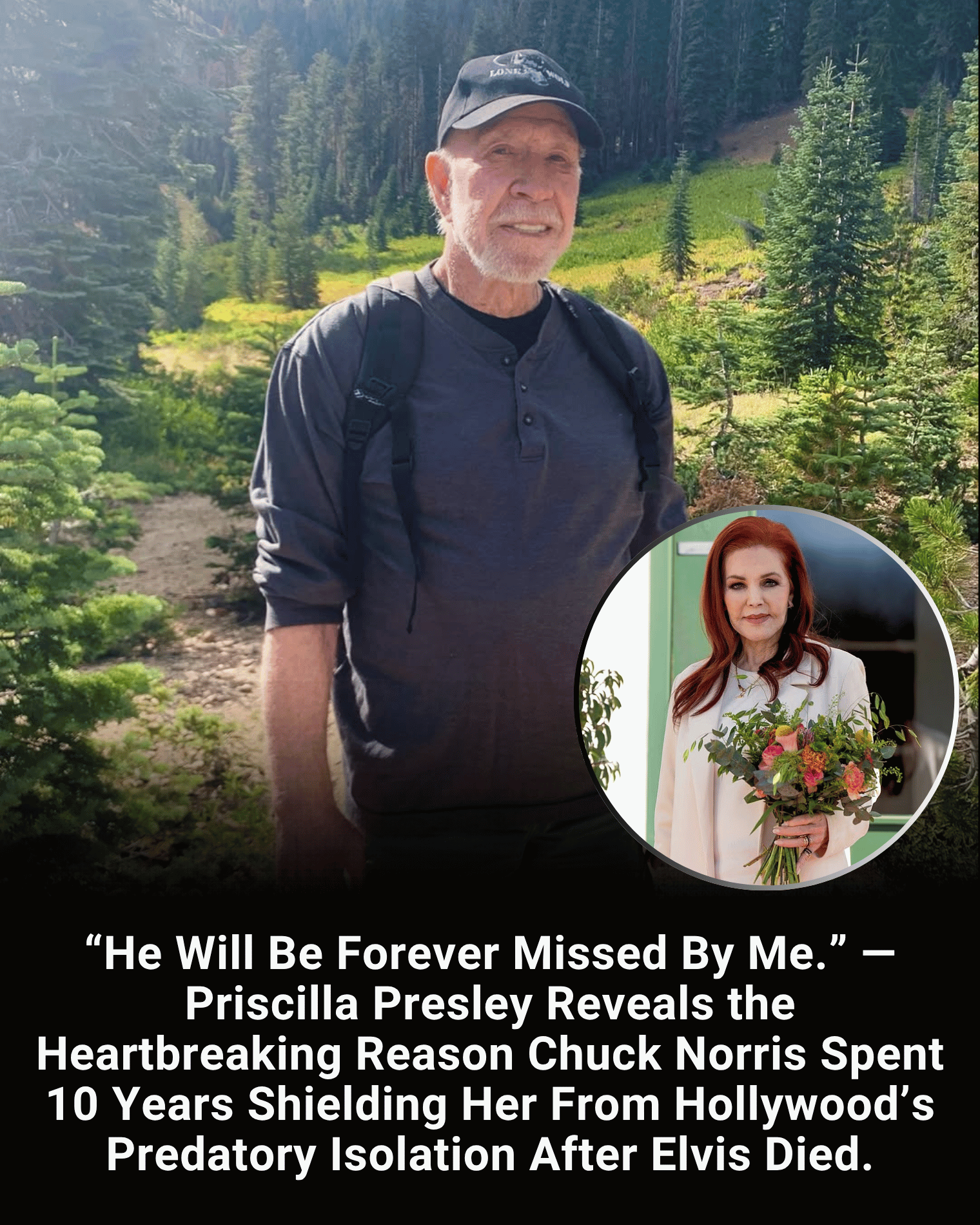 “He Will Be Forever Missed By Me.” — Priscilla Presley Reveals the Heartbreaking Reason Chuck Norris Spent 10 Years Shielding Her From Hollywood’s Predatory Isolation After Elvis Died.