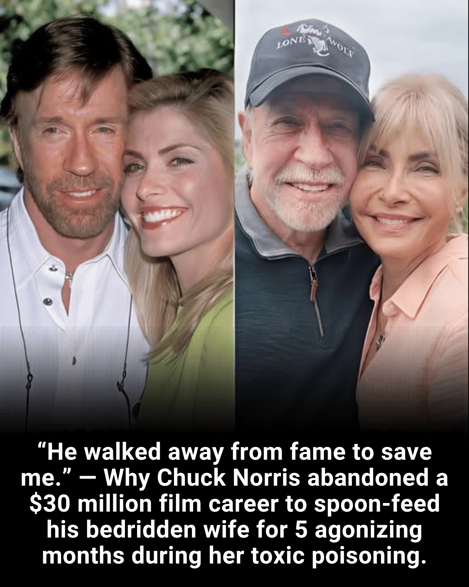 “He walked away from fame to save me.” — Why Chuck Norris abandoned a $30 million film career to spoon-feed his bedridden wife for 5 agonizing months during her toxic poisoning.