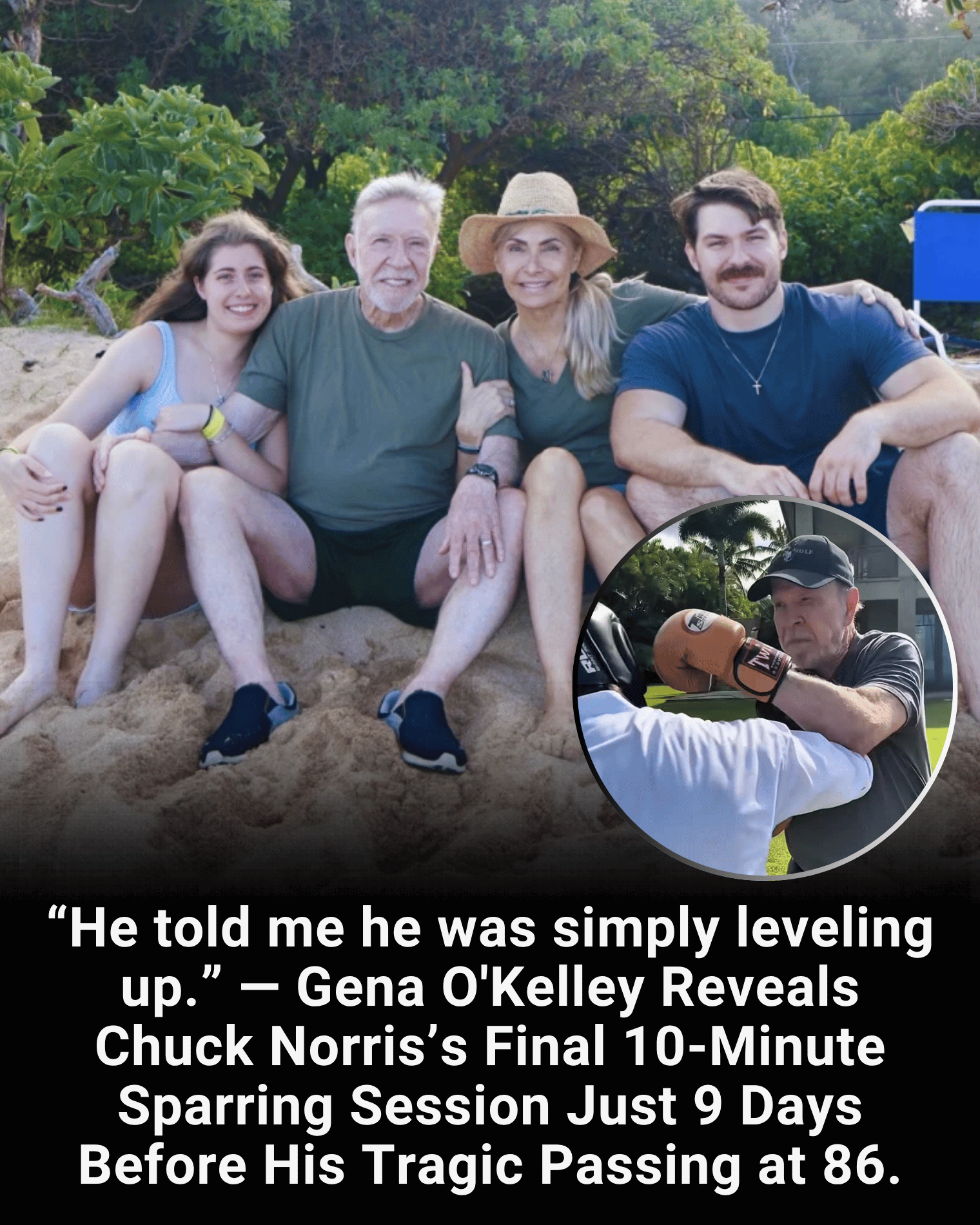 “He told me he was simply leveling up.” — Gena O’Kelley Reveals Chuck Norris’s Final 10-Minute Sparring Session Just 9 Days Before His Tragic Passing at 86.