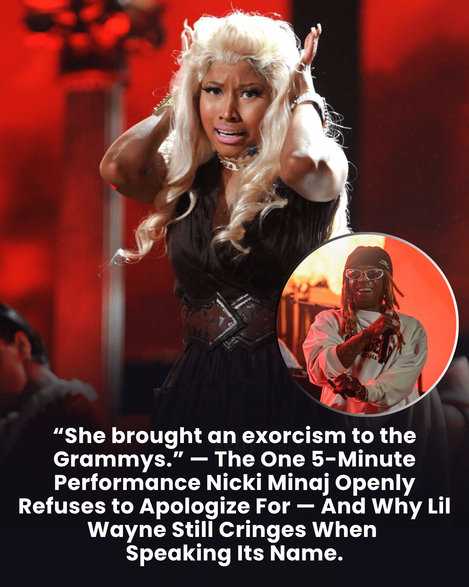 “She brought an exorcism to the Grammys.” — The One 5-Minute Performance Nicki Minaj Openly Refuses to Apologize For — And Why Lil Wayne Still Cringes When Speaking Its Name.