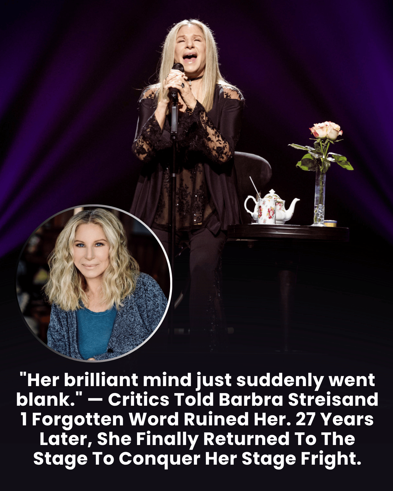 “Her brilliant mind just suddenly went blank.” — Critics Told Barbra Streisand 1 Forgotten Word Ruined Her. 27 Years Later, She Finally Returned To The Stage To Conquer Her Stage Fright.
