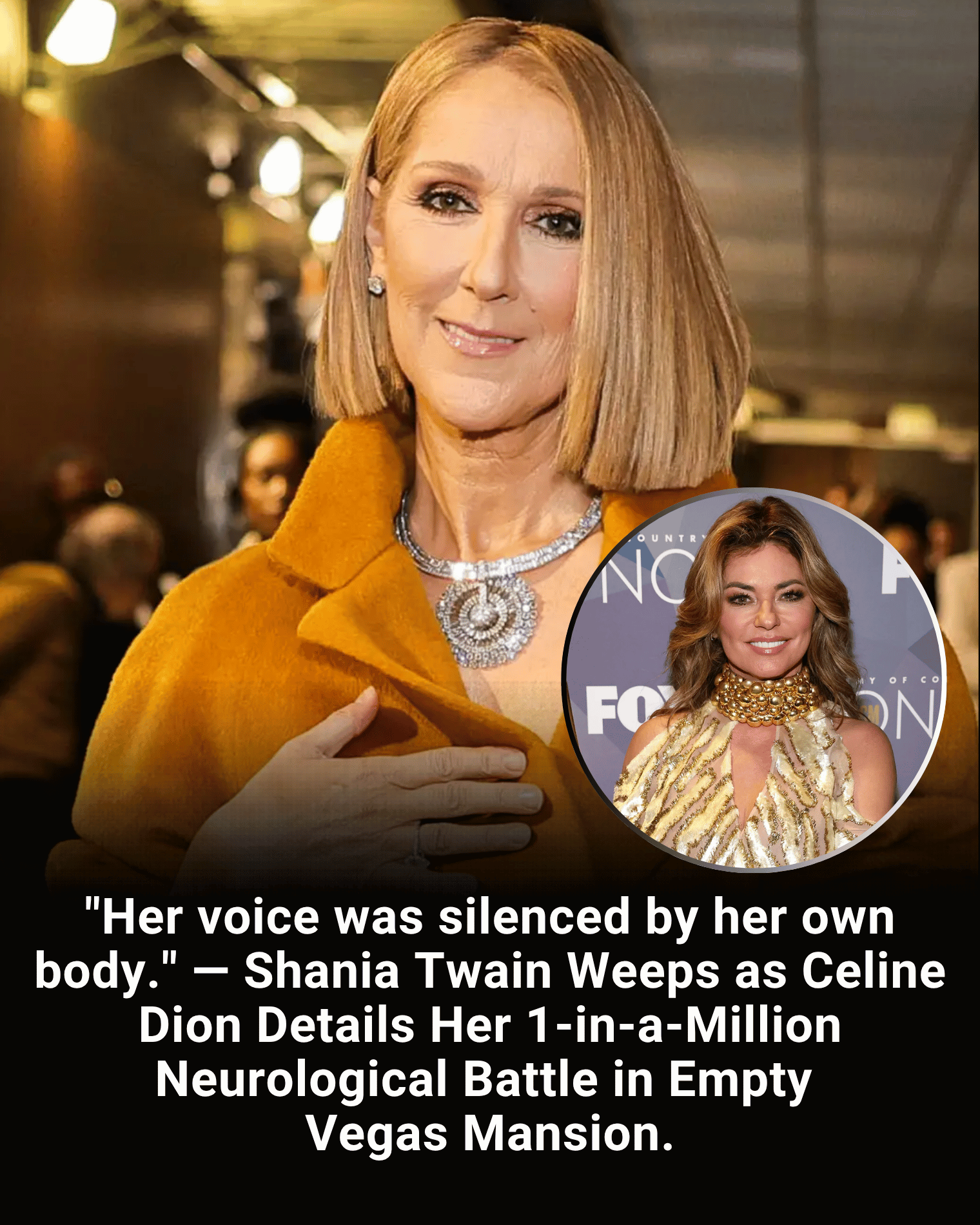 “Her voice was silenced by her own body.” — Shania Twain Weeps as Celine Dion Details Her 1-in-a-Million Neurological Battle in Empty Vegas Mansion.