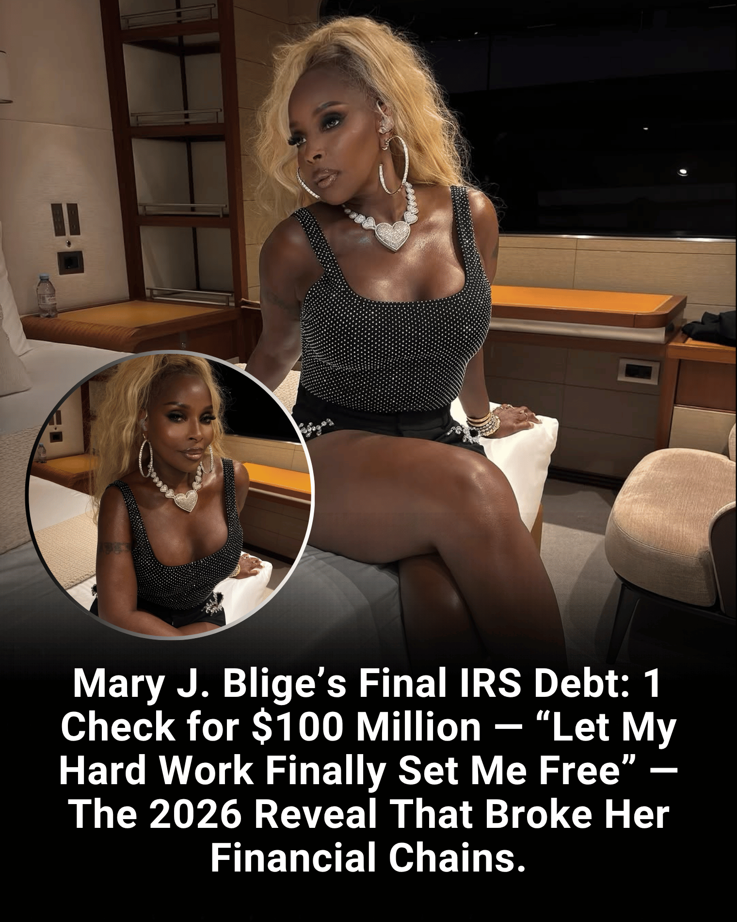 Mary J. Blige’s Final IRS Debt: 1 Check for $100 Million — “Let My Hard Work Finally Set Me Free” — The 2026 Reveal That Broke Her Financial Chains.