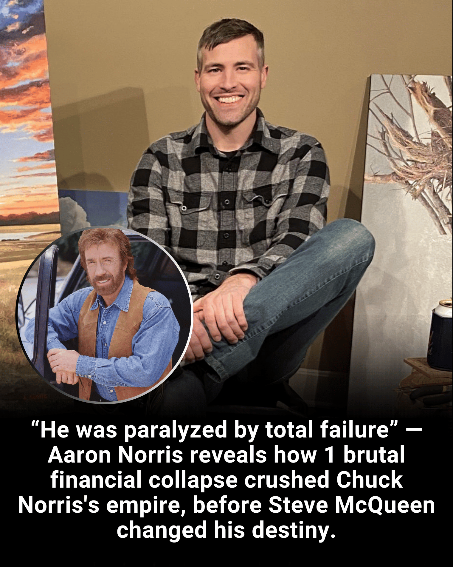 “He was paralyzed by total failure” — Aaron Norris reveals how 1 brutal financial collapse crushed Chuck Norris’s empire, before Steve McQueen changed his destiny.
