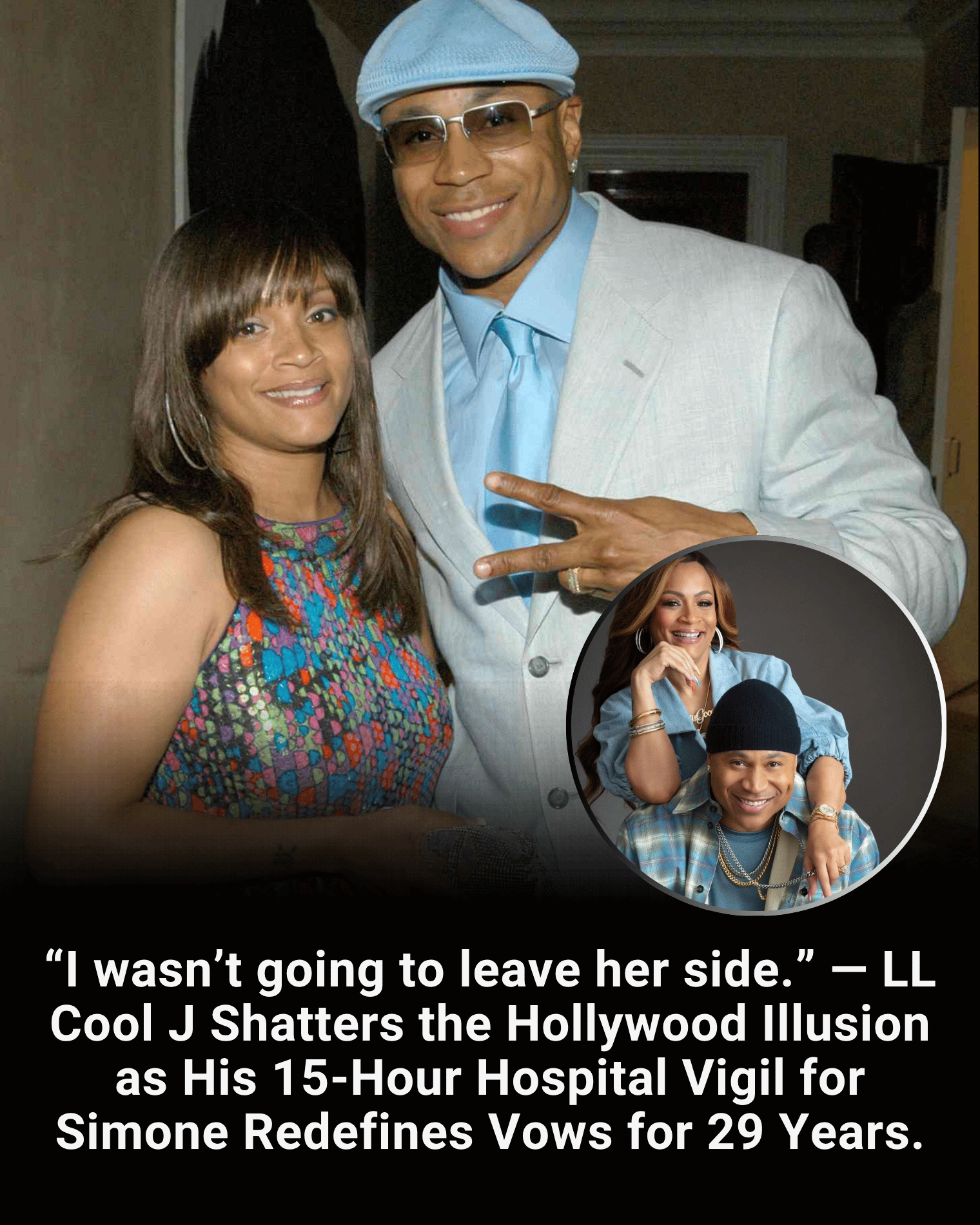 “I wasn’t going to leave her side.” — LL Cool J Shatters the Hollywood Illusion as His 15-Hour Hospital Vigil for Simone Redefines Vows for 29 Years.