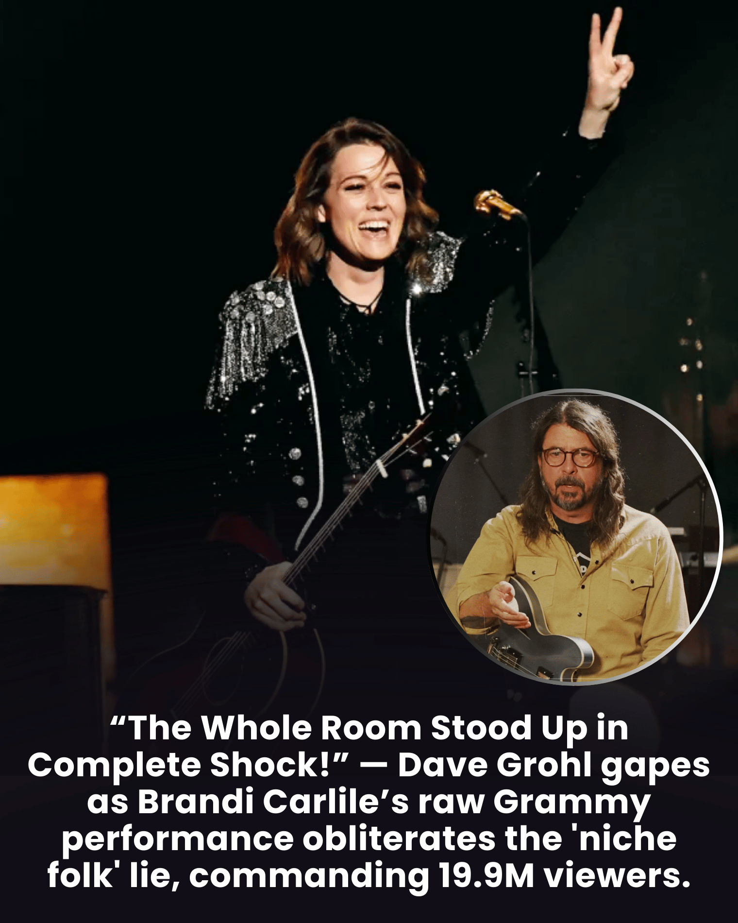 “The Whole Room Stood Up in Complete Shock!” — Dave Grohl gapes as Brandi Carlile’s raw Grammy performance obliterates the ‘niche folk’ lie, commanding 19.9M viewers.