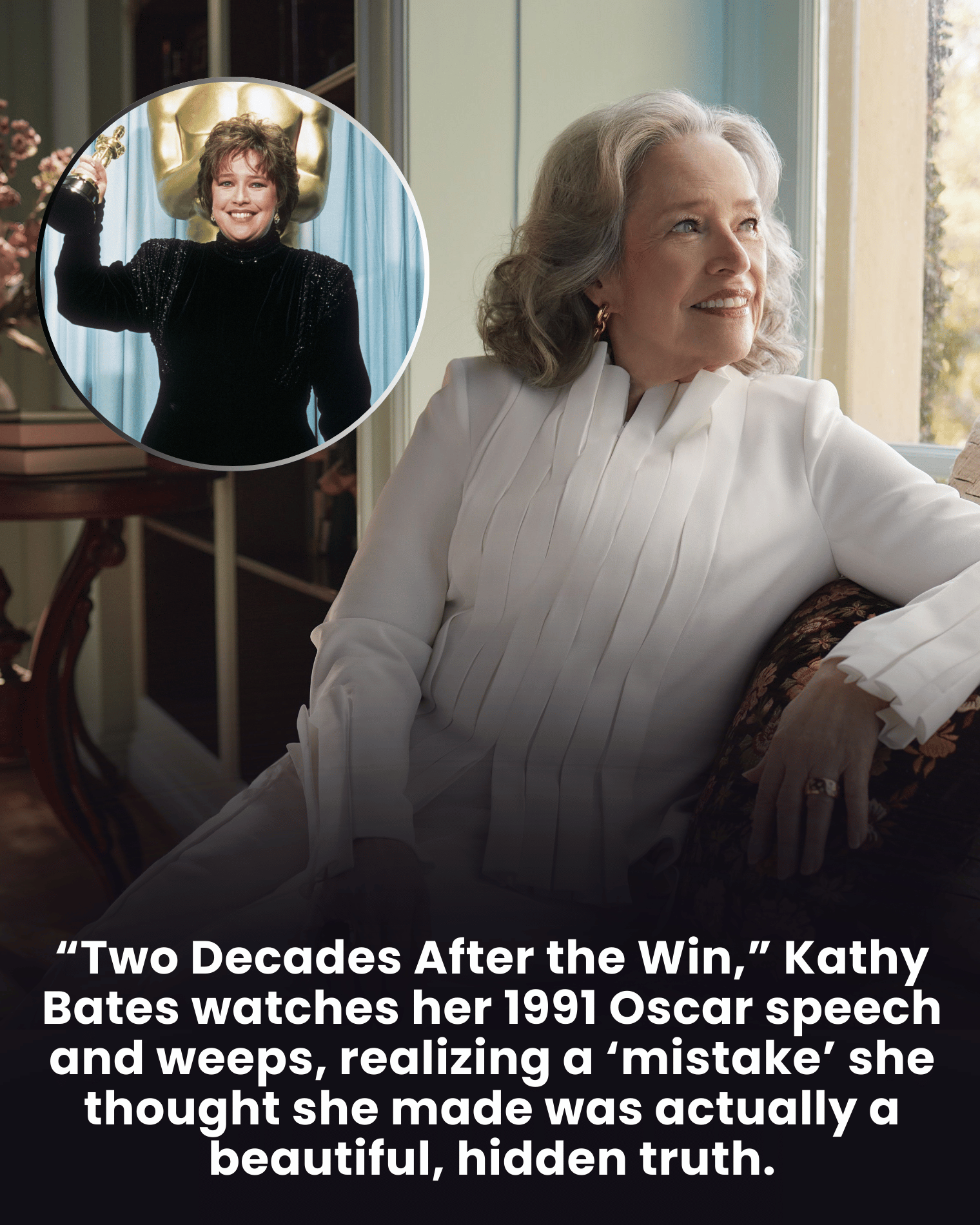“Two Decades After the Win,” Kathy Bates watches her 1991 Oscar speech and weeps, realizing a ‘mistake’ she thought she made was actually a beautiful, hidden truth.