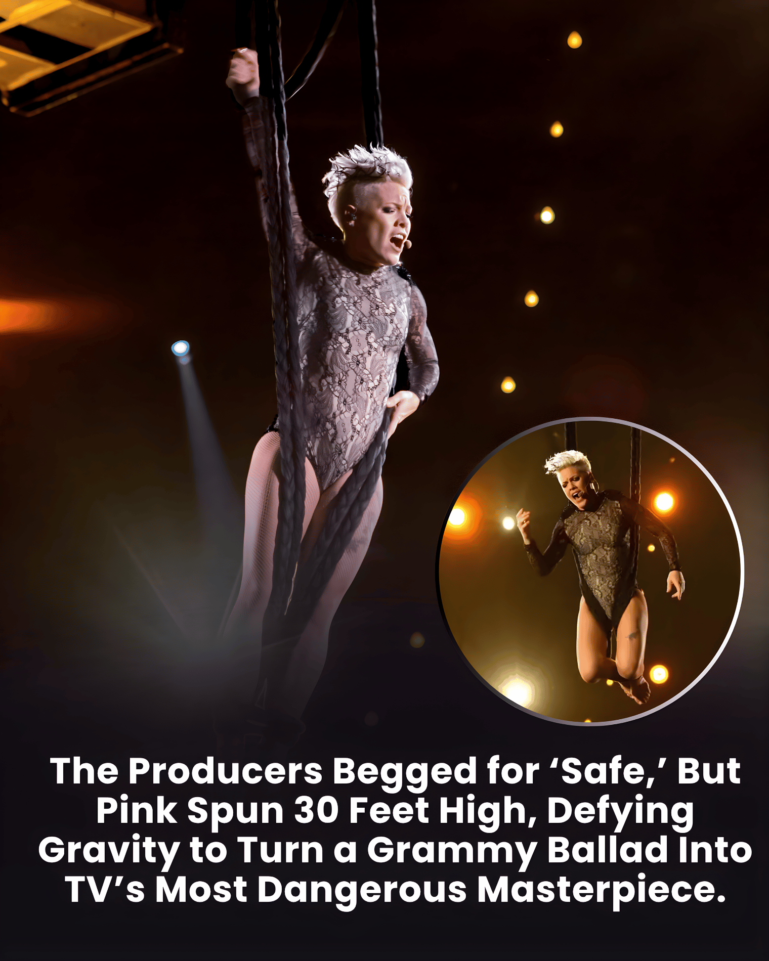 The Producers Begged for ‘Safe,’ But Pink Spun 30 Feet High, Defying Gravity to Turn a Grammy Ballad Into TV’s Most Dangerous Masterpiece.