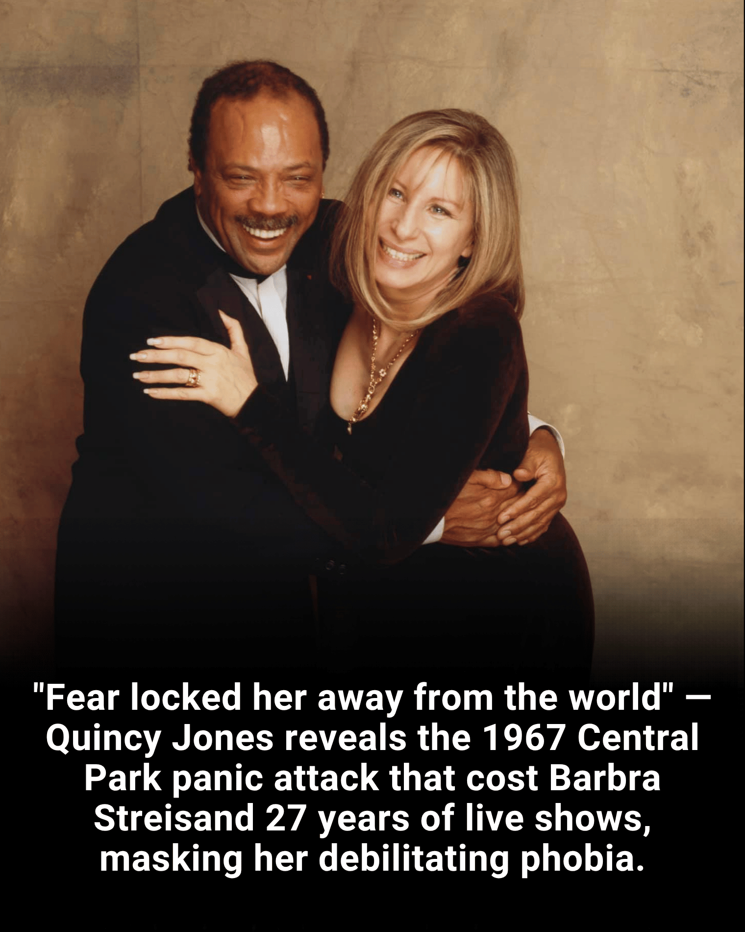 “Fear locked her away from the world” — Quincy Jones reveals the 1967 Central Park panic attack that cost Barbra Streisand 27 years of live shows, masking her debilitating phobia.