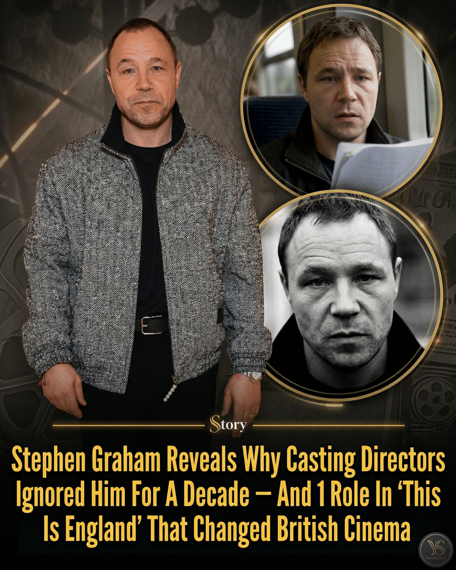Stephen Graham Reveals Why Casting Directors Ignored Him For A Decade — And 1 Role In ‘This Is England’ That Changed British Cinema.