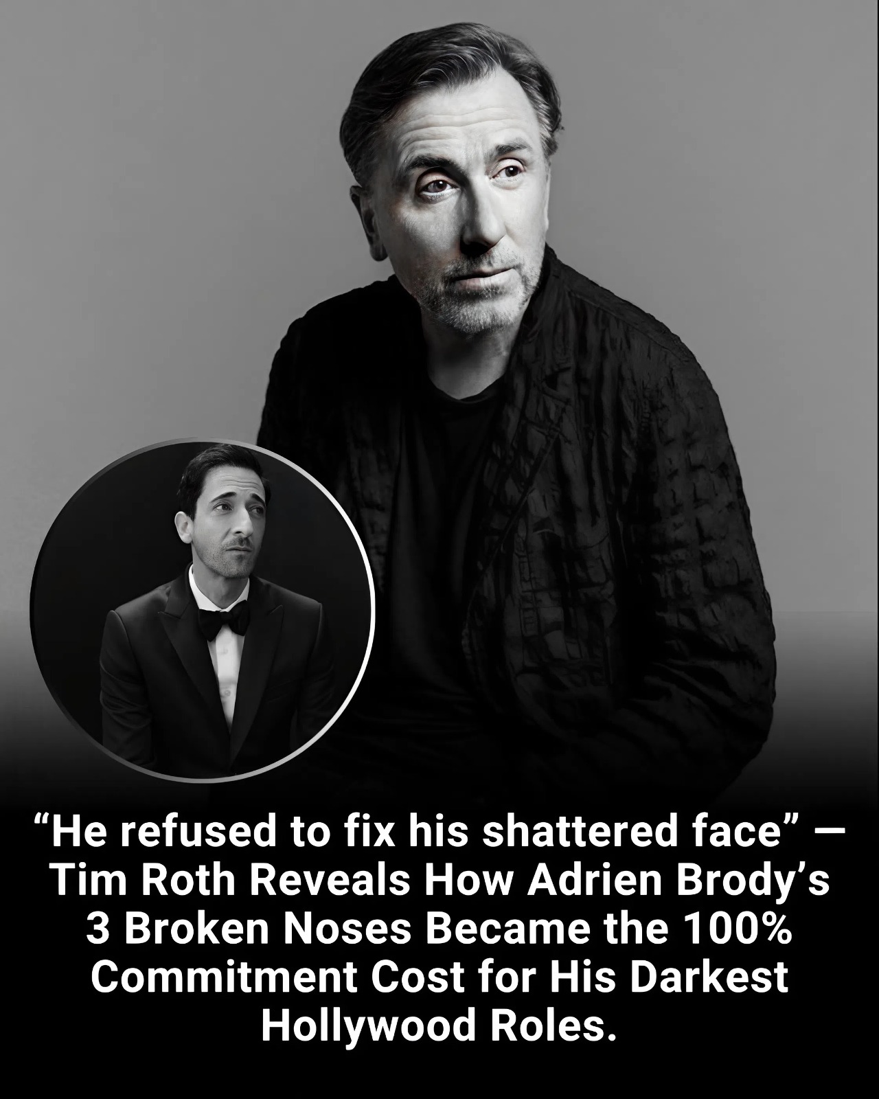 “He refused to fix his shattered face” — Tim Roth Reveals How Adrien Brody’s 3 Broken Noses Became the 100% Commitment Cost for His Darkest Hollywood Roles.