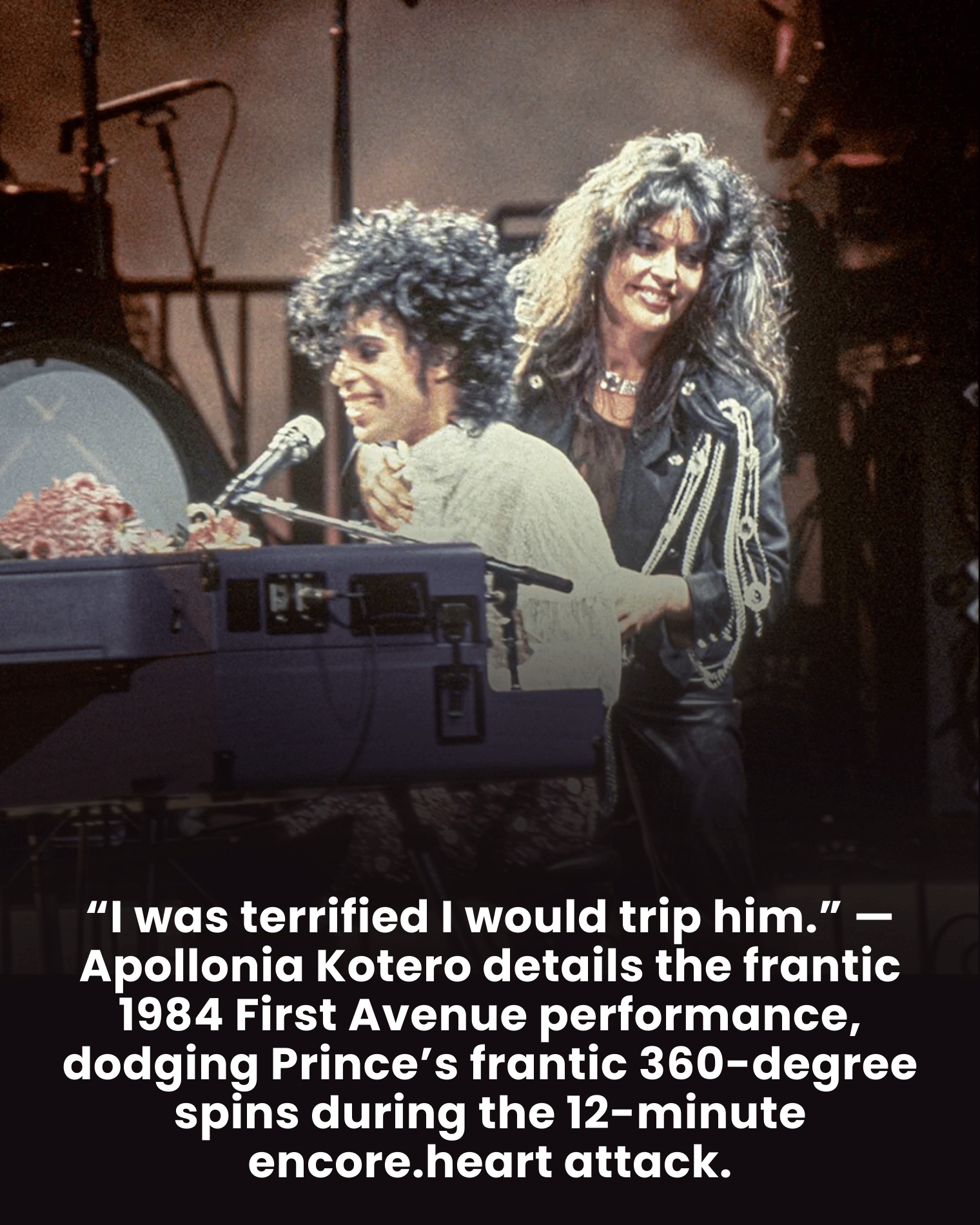 “I was terrified I would trip him.” — Apollonia Kotero details the frantic 1984 First Avenue performance, dodging Prince’s frantic 360-degree spins during the 12-minute encore.
