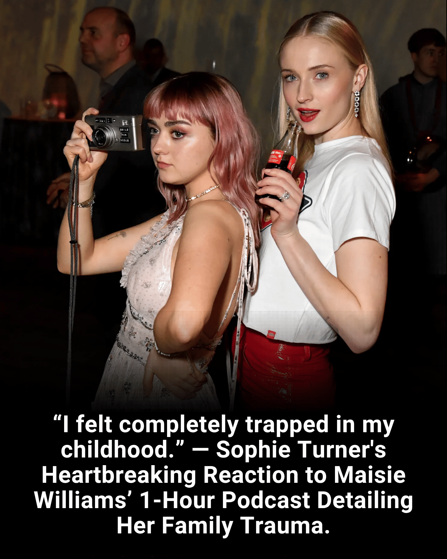 “I felt completely trapped in my childhood.” — Sophie Turner’s Heartbreaking Reaction to Maisie Williams’ 1-Hour Podcast Detailing Her Family Trauma.