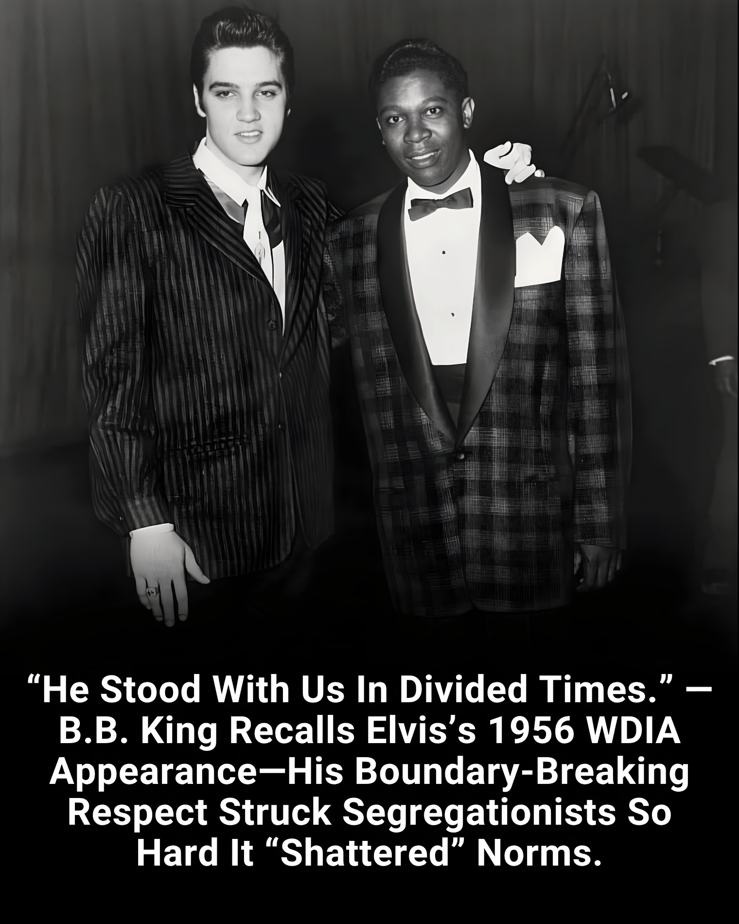 “He Stood With Us In Divided Times.” — B.B. King Recalls Elvis’s 1956 WDIA Appearance—His Boundary-Breaking Respect Struck Segregationists So Hard It “Shattered” Norms.