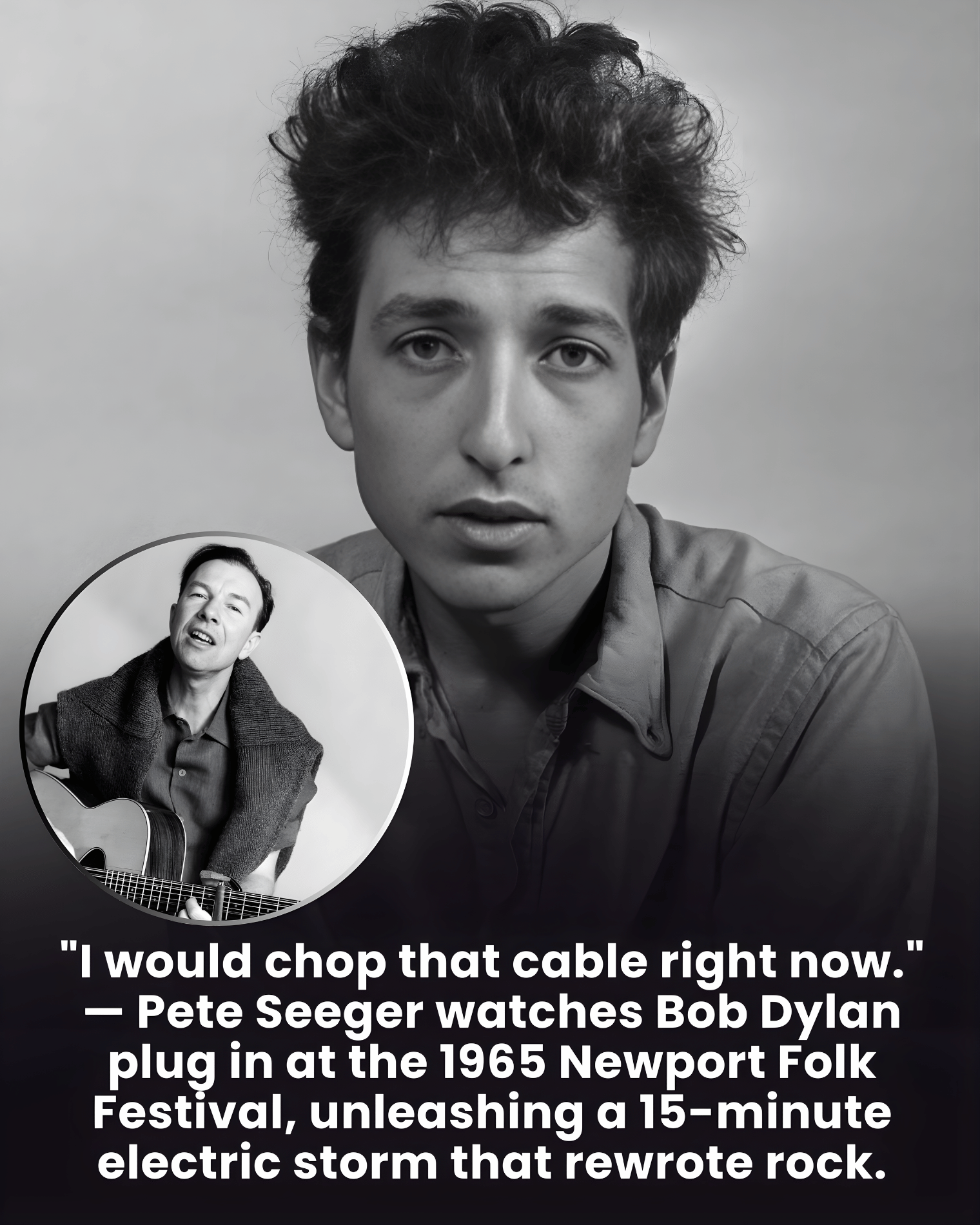 “I would chop that cable right now.” — Pete Seeger watches Bob Dylan plug in at the 1965 Newport Folk Festival, unleashing a 15-minute electric storm that rewrote rock.