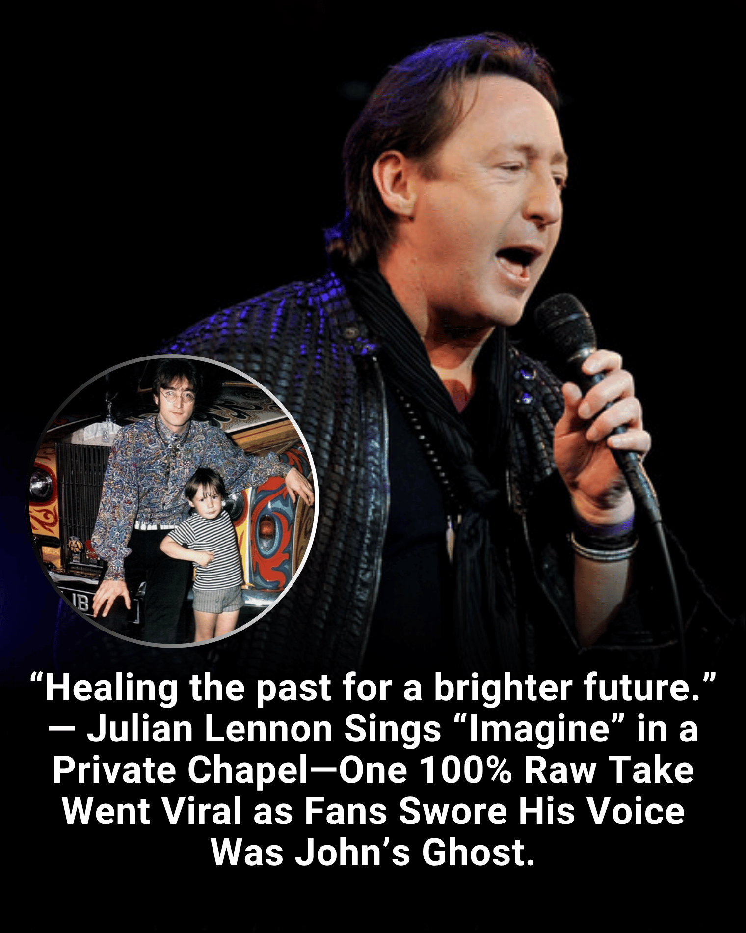 “Healing the past for a brighter future.” — Julian Lennon Sings “Imagine” in a Private Chapel—One 100% Raw Take Went Viral as Fans Swore His Voice Was John’s Ghost.