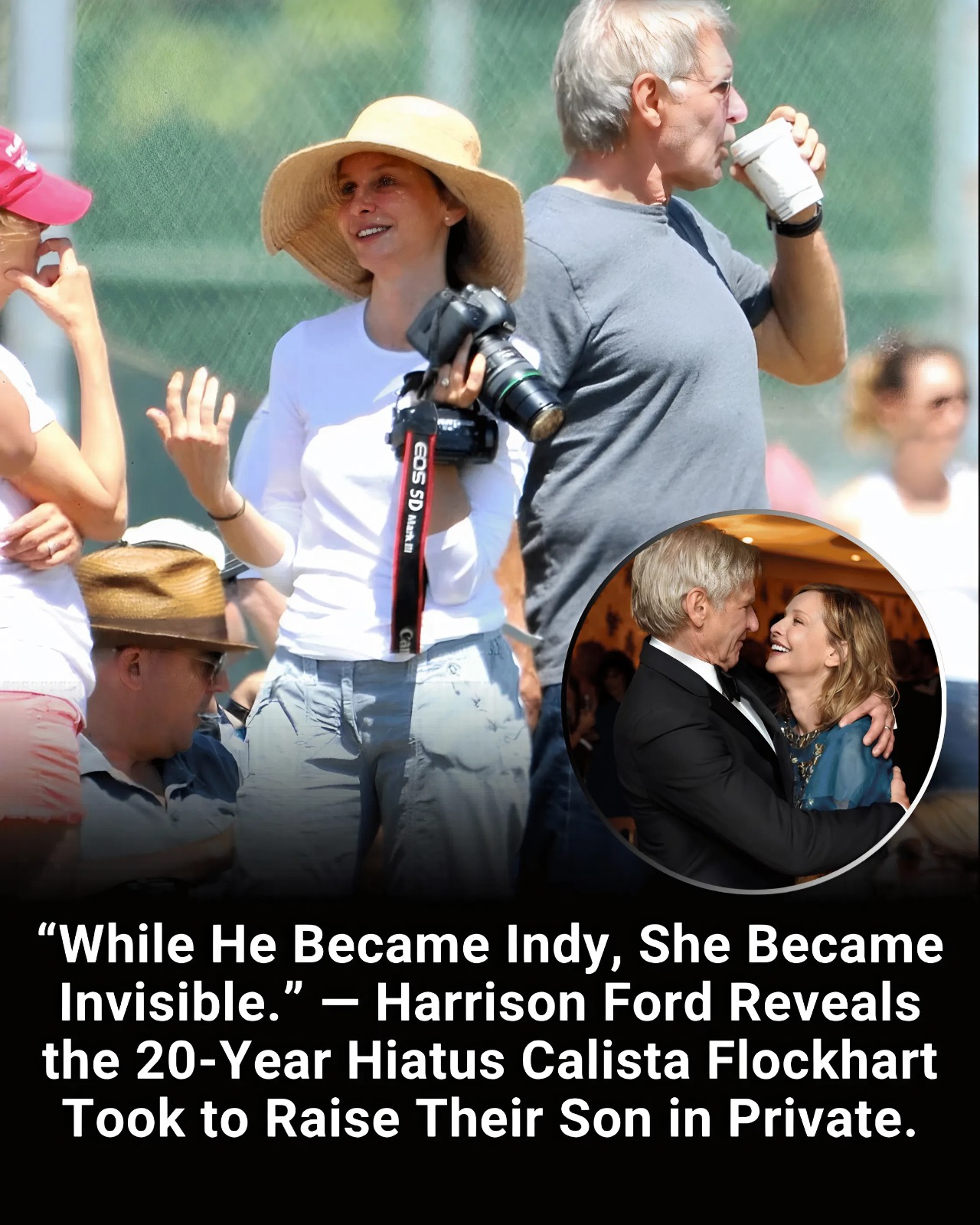 “While He Became Indy, She Became Invisible.” — Harrison Ford Reveals the 20-Year Hiatus Calista Flockhart Took to Raise Their Son in Private.