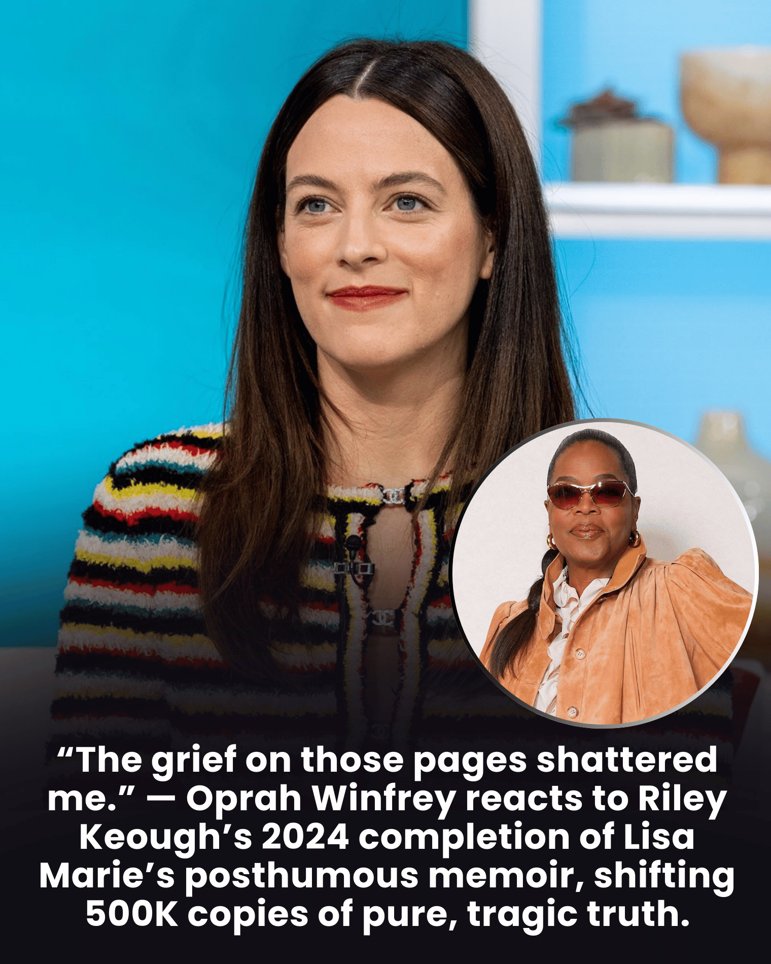 “The grief on those pages shattered me.” — Oprah Winfrey reacts to Riley Keough’s 2024 completion of Lisa Marie’s posthumous memoir, shifting 500K copies of pure, tragic truth.