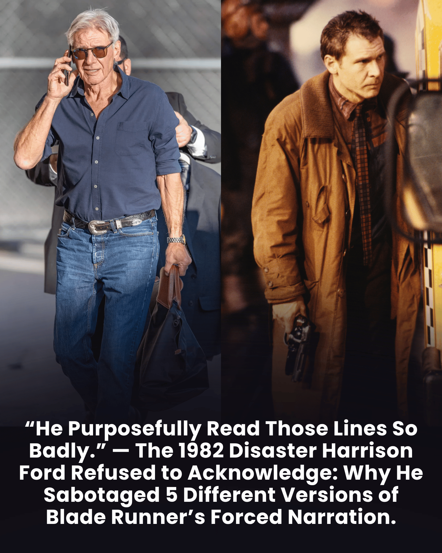 “He Purposefully Read Those Lines So Badly.” — The 1982 Disaster Harrison Ford Refused to Acknowledge: Why He Sabotaged 5 Different Versions of Blade Runner’s Forced Narration.