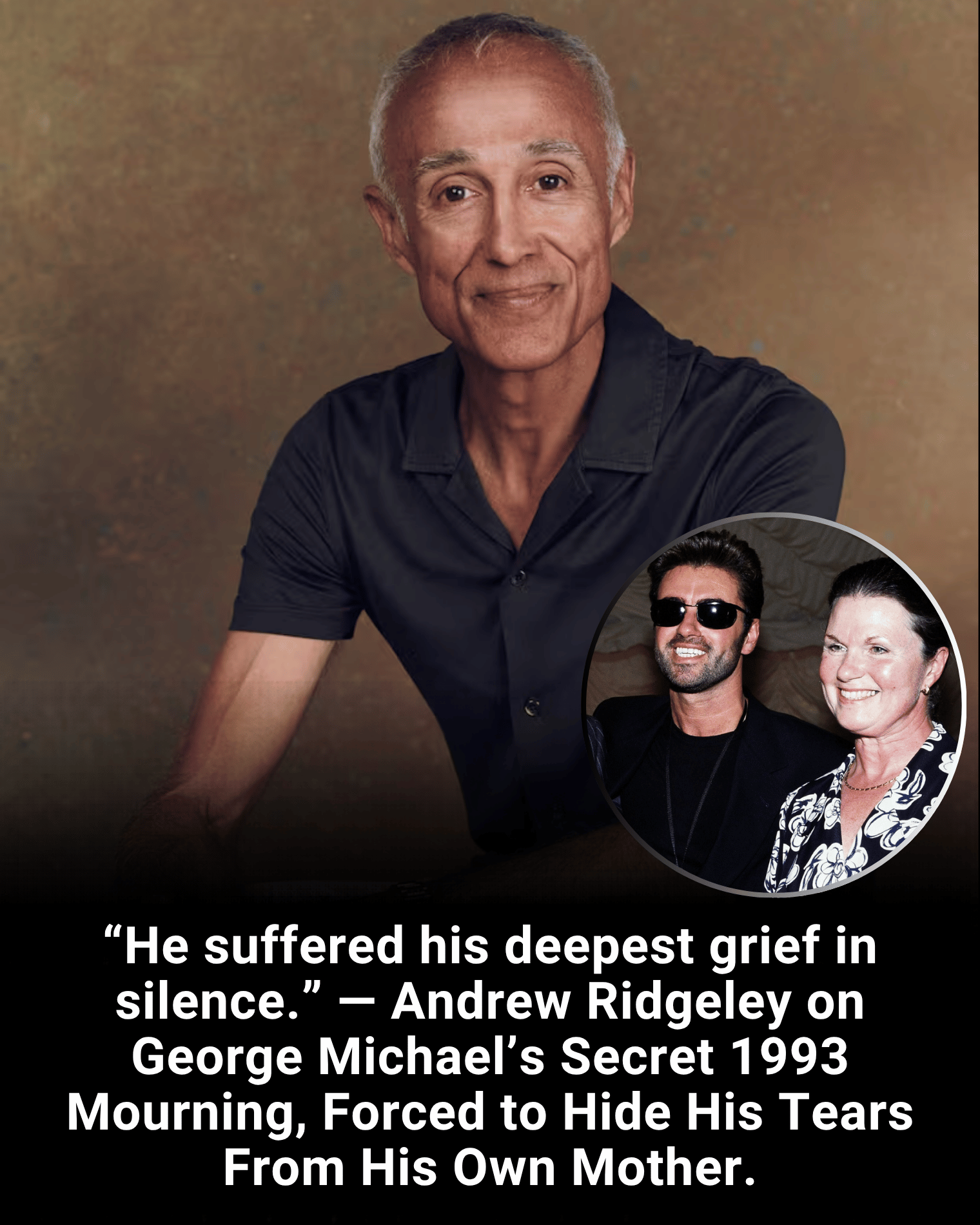 “He suffered his deepest grief in silence.” — Andrew Ridgeley on George Michael’s Secret 1993 Mourning, Forced to Hide His Tears From His Own Mother.