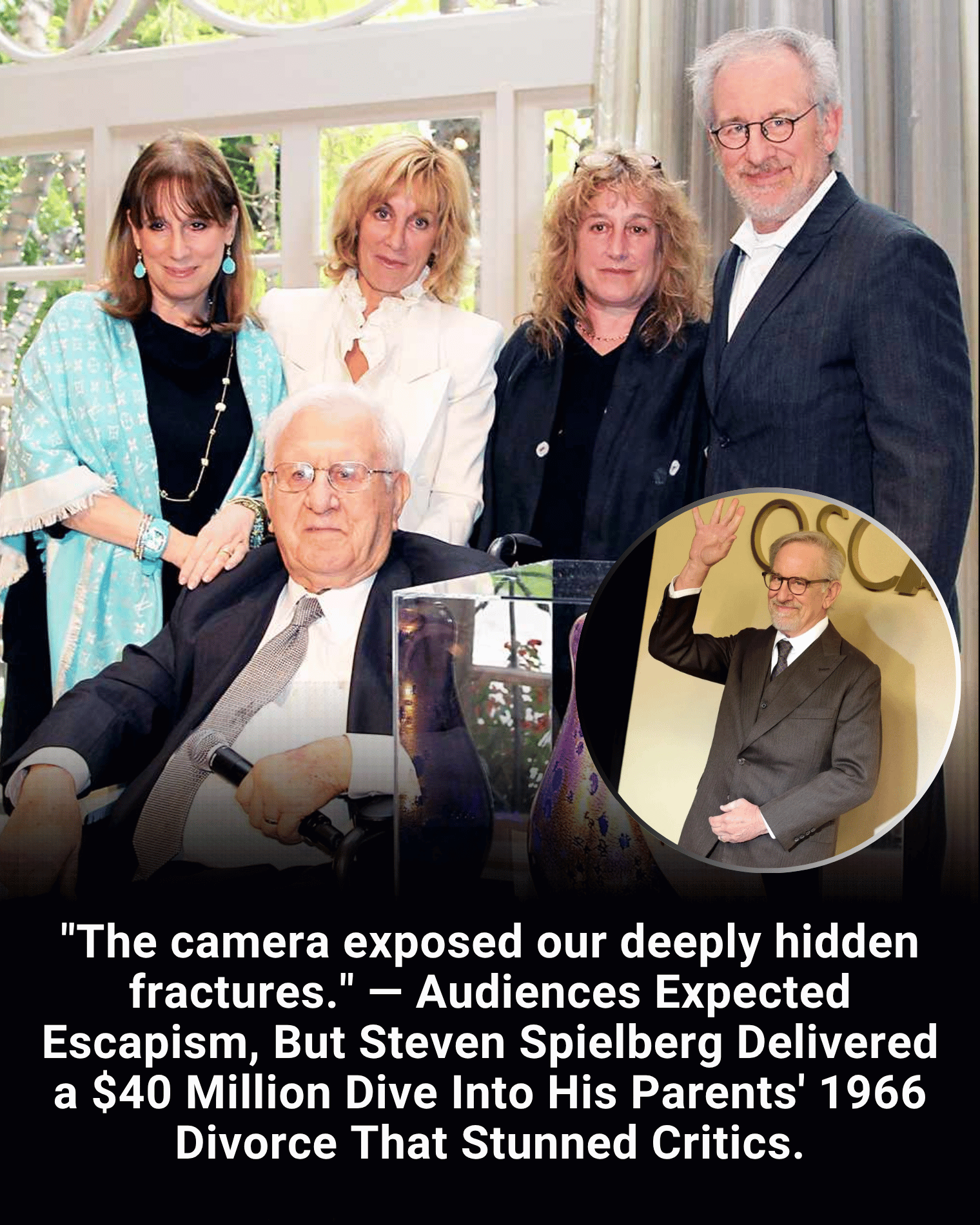 “The camera exposed our deeply hidden fractures.” — Audiences Expected Escapism, But Steven Spielberg Delivered a $40 Million Dive Into His Parents’ 1966 Divorce That Stunned Critics.