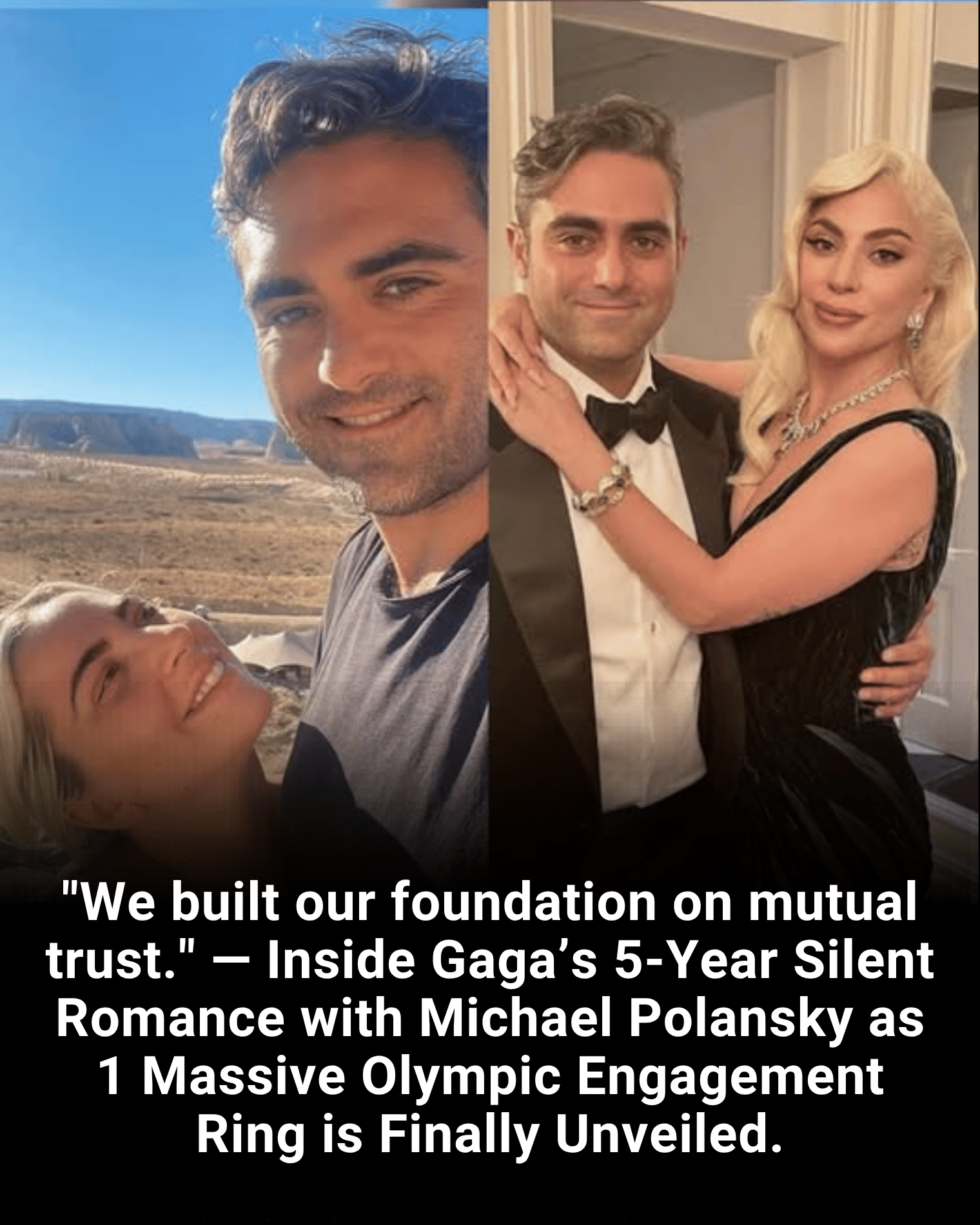 “We built our foundation on mutual trust.” — Inside Gaga’s 5-Year Silent Romance with Michael Polansky as 1 Massive Olympic Engagement Ring is Finally Unveiled.