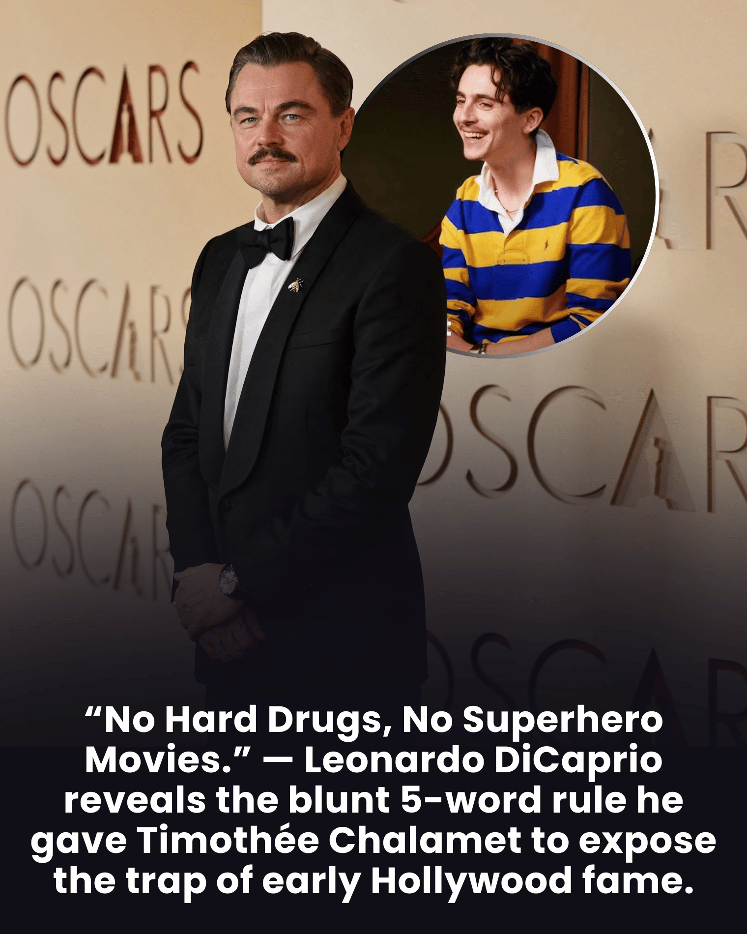 “No Hard Drugs, No Superhero Movies.” — Leonardo DiCaprio reveals the blunt 5-word rule he gave Timothée Chalamet to expose the trap of early Hollywood fame.