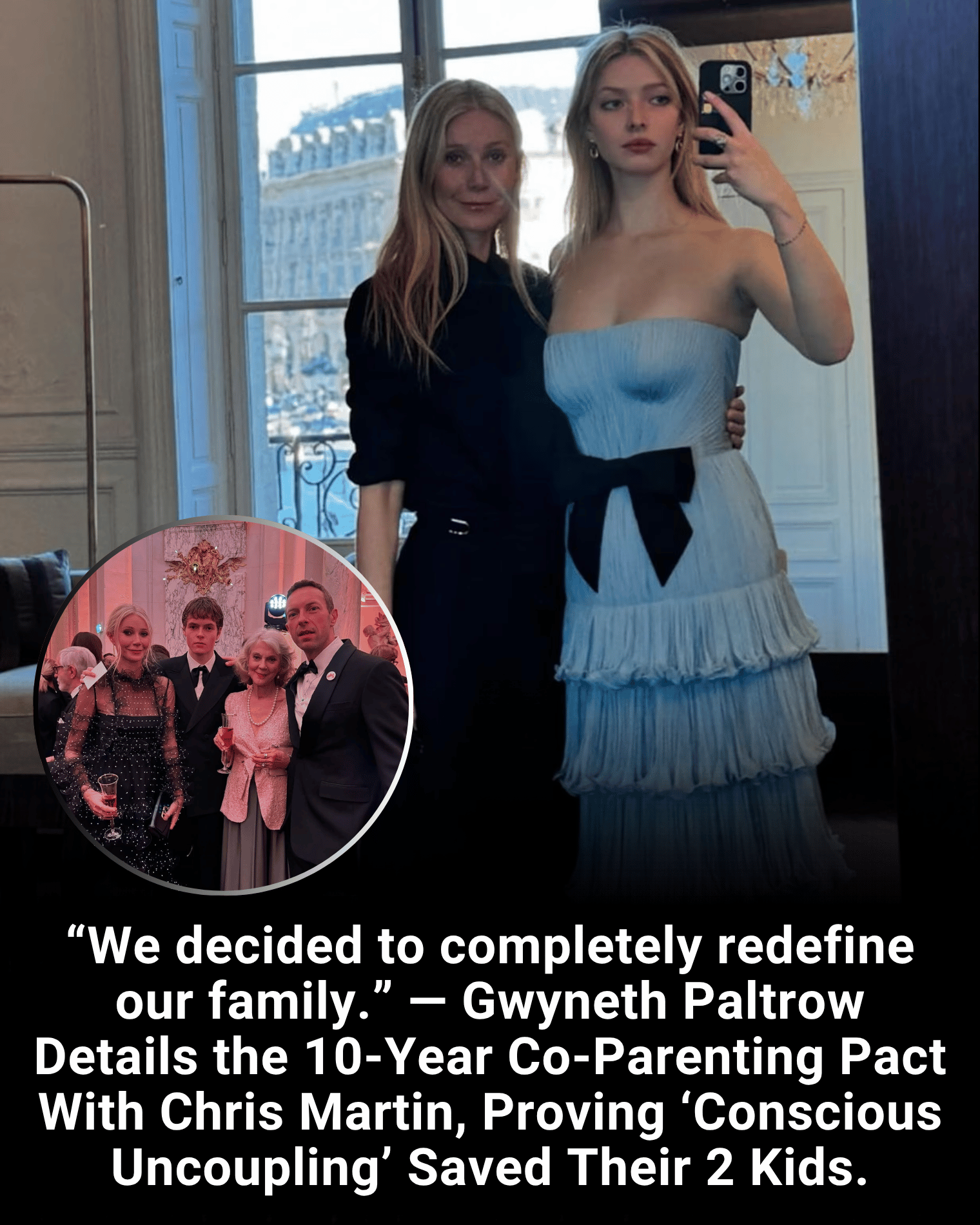 “We decided to completely redefine our family.” — Gwyneth Paltrow Details the 10-Year Co-Parenting Pact With Chris Martin, Proving ‘Conscious Uncoupling’ Saved Their 2 Kids.