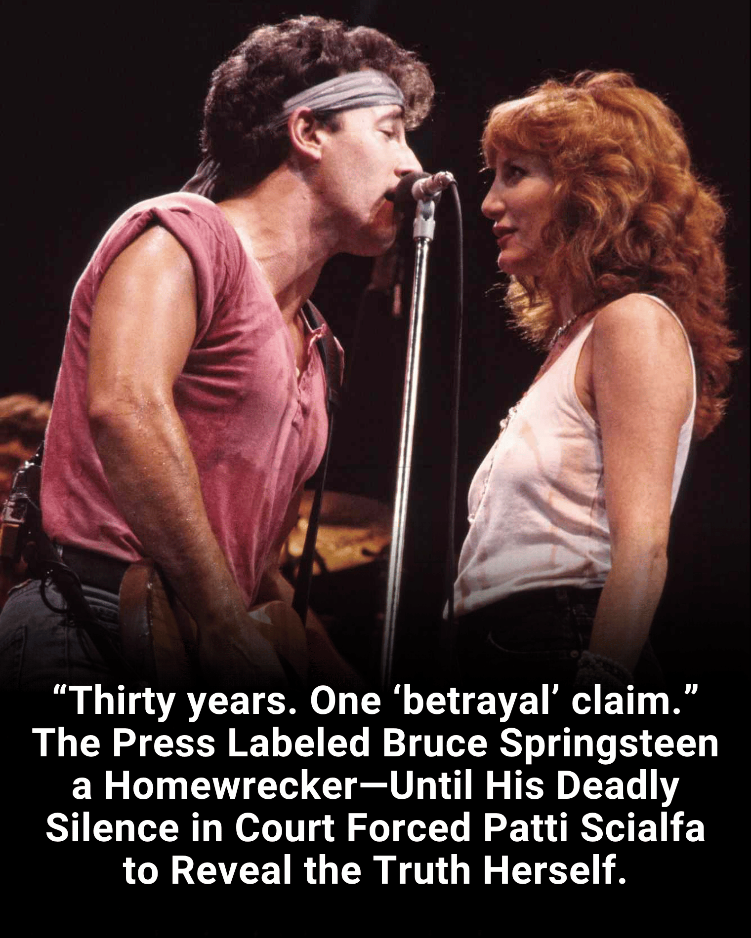 “Thirty years. One ‘betrayal’ claim.” The Press Labeled Bruce Springsteen a Homewrecker—Until His Deadly Silence in Court Forced Patti Scialfa to Reveal the Truth Herself.