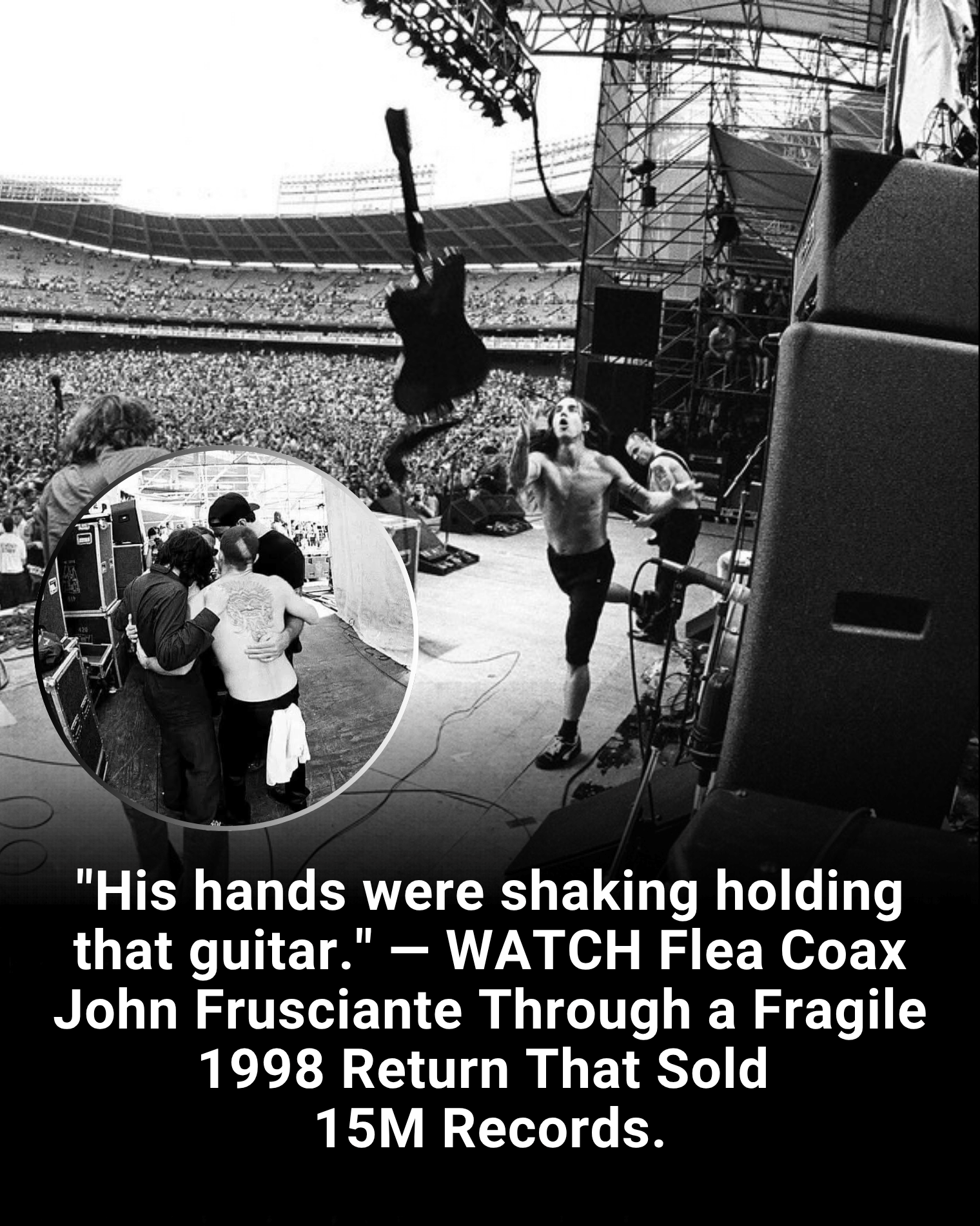 “His hands were shaking holding that guitar.” — WATCH Flea Coax John Frusciante Through a Fragile 1998 Return That Sold 15M Records.