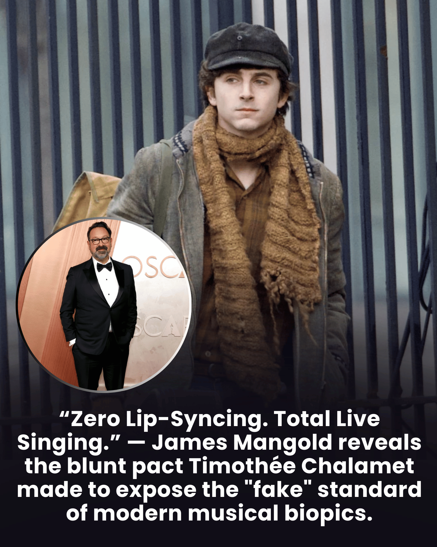 “Zero Lip-Syncing. Total Live Singing.” — James Mangold reveals the blunt pact Timothée Chalamet made to expose the “fake” standard of modern musical biopics.