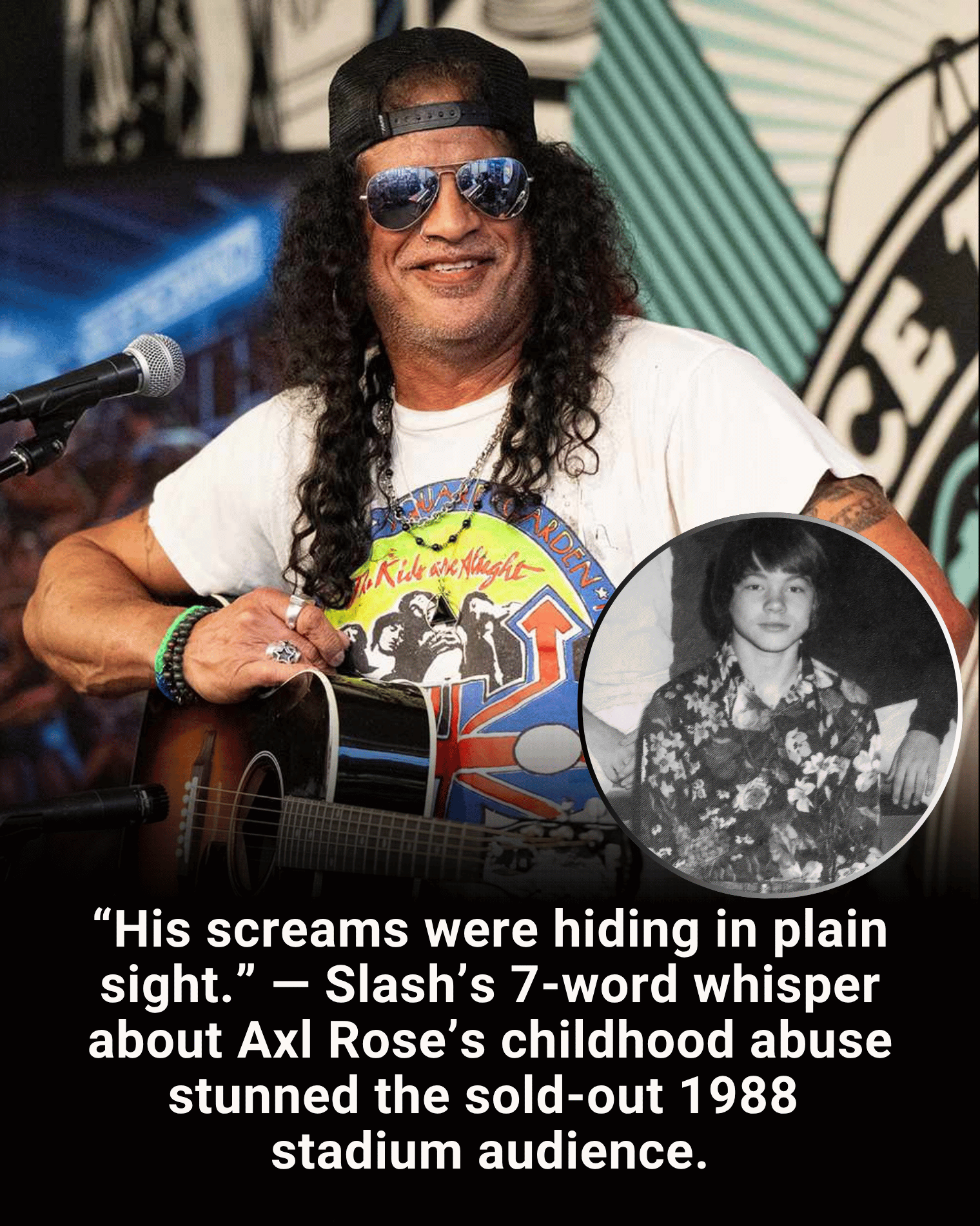 “His screams were hiding in plain sight.” — Slash’s 7-word whisper about Axl Rose’s childhood abuse stunned the sold-out 1988 stadium audience.