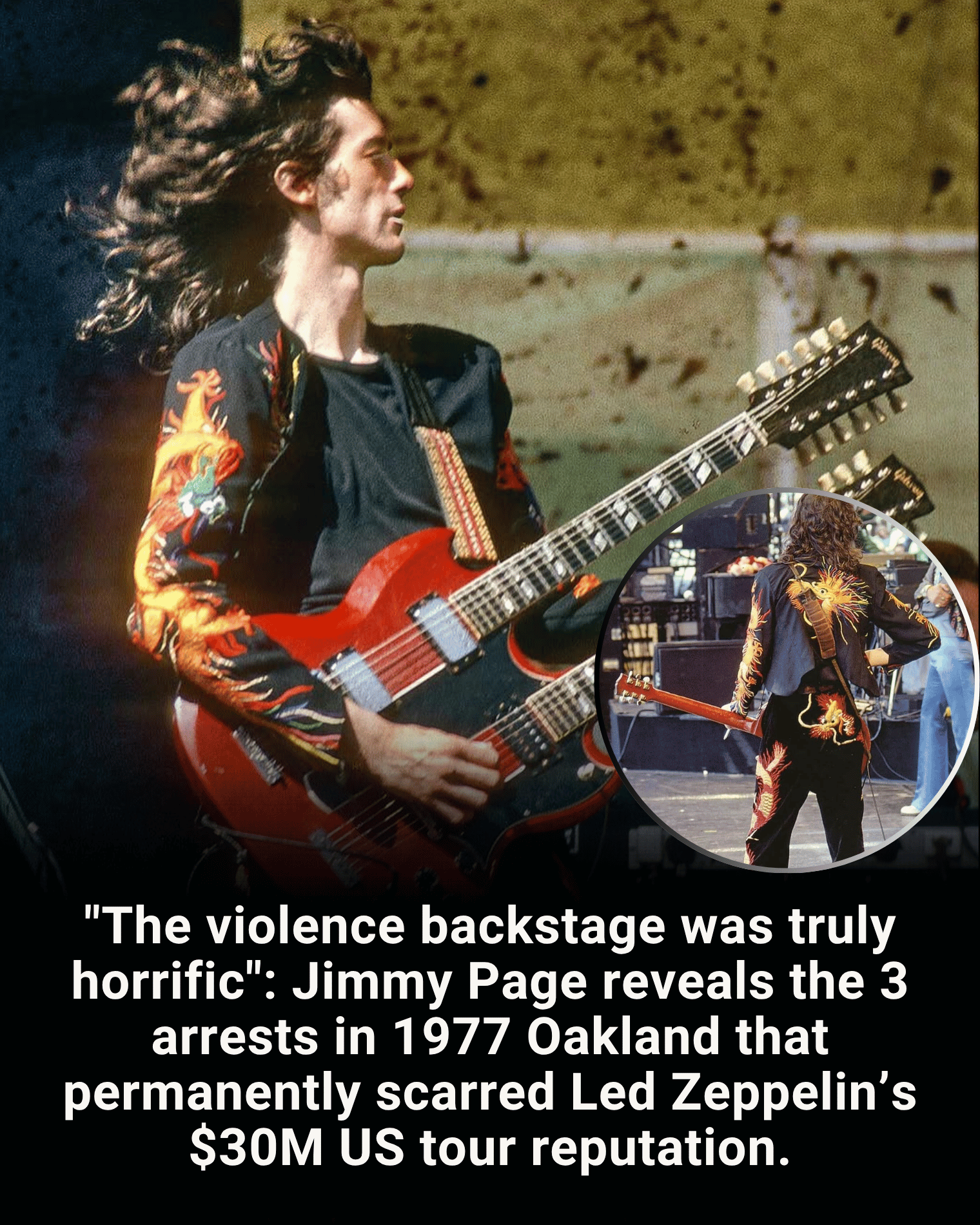 “The violence backstage was truly horrific”: Jimmy Page reveals the 3 arrests in 1977 Oakland that permanently scarred Led Zeppelin’s $30M US tour reputation.